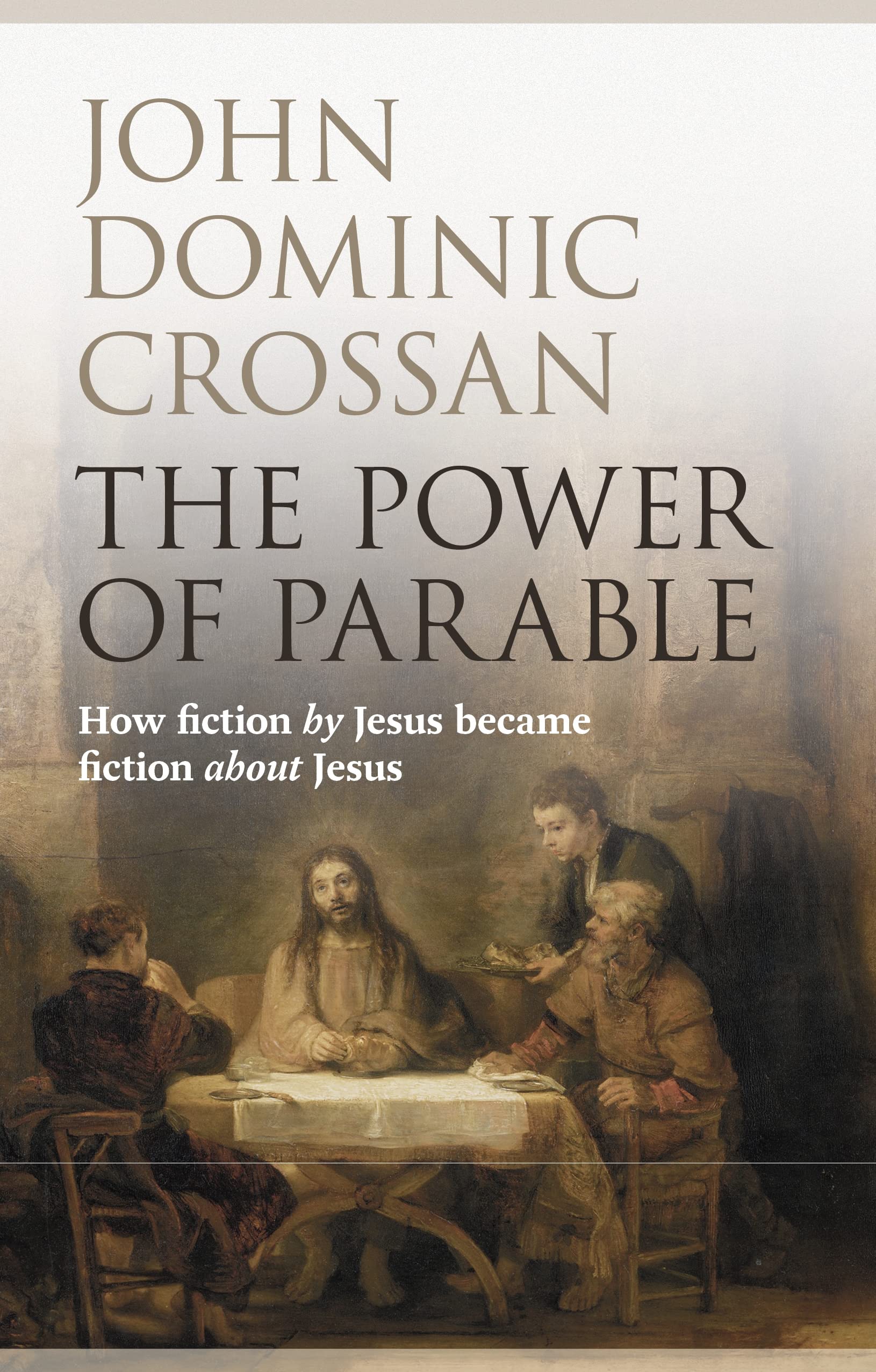 The Power of Parable: How Fiction by Jesus became Fiction about Jesus book