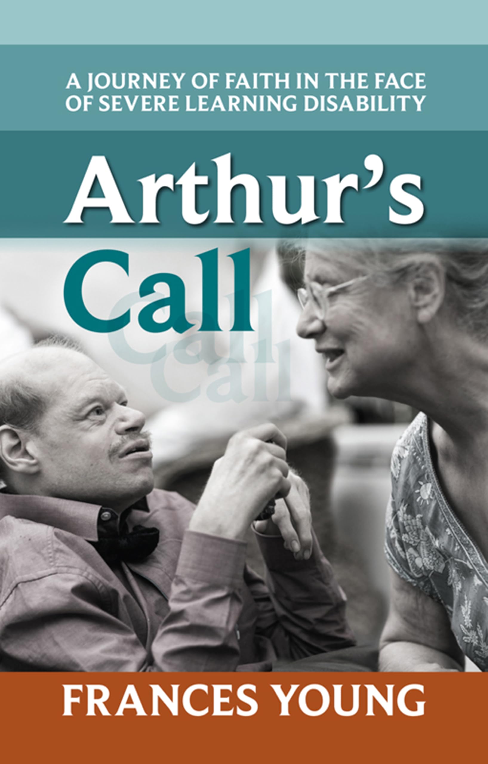 Arthur's Call: A Journey of Faith in the Face of Severe Learning Disability book