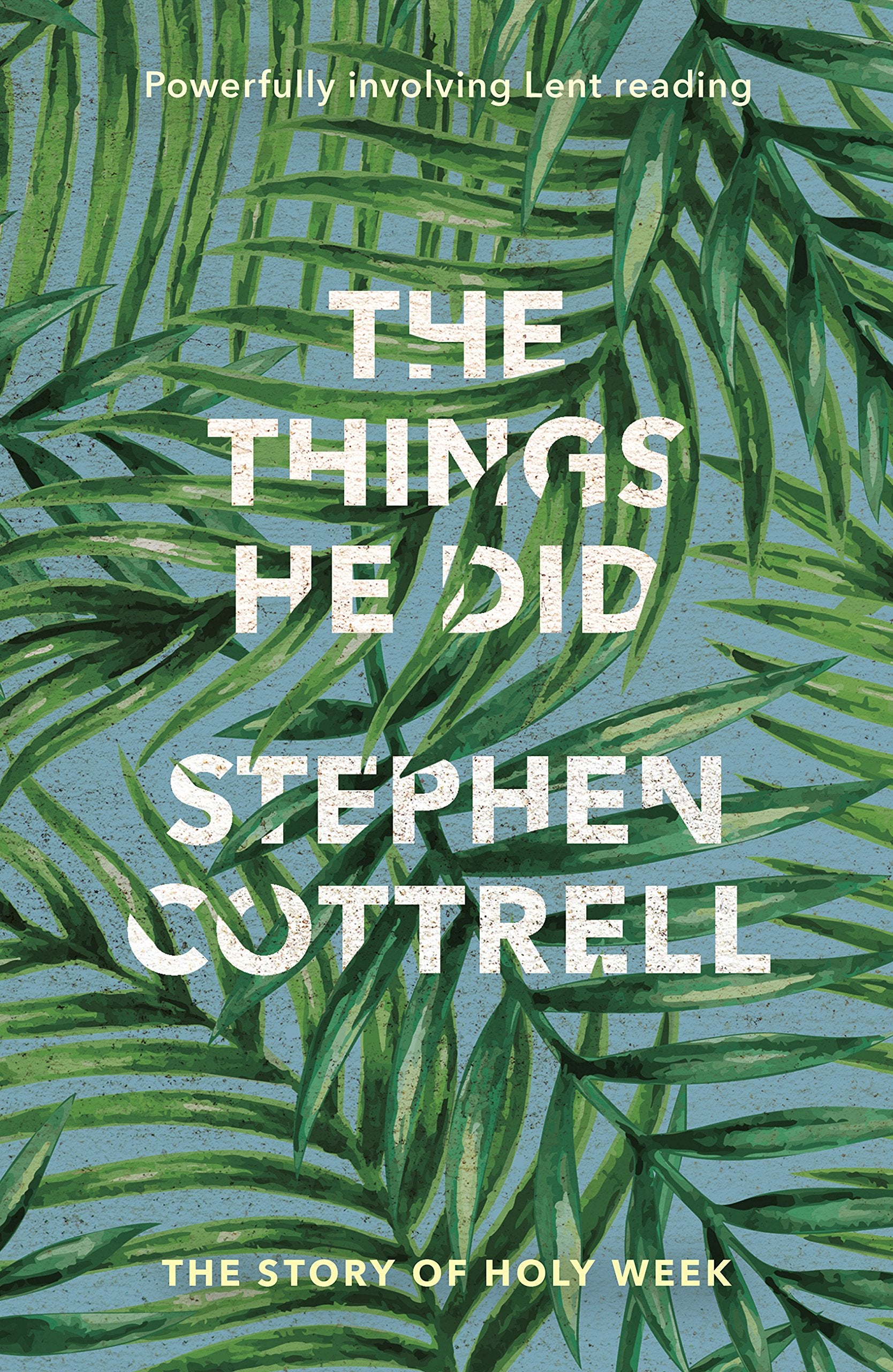 The Things He Did: The Story Of Holy Week Religion & Esotericism