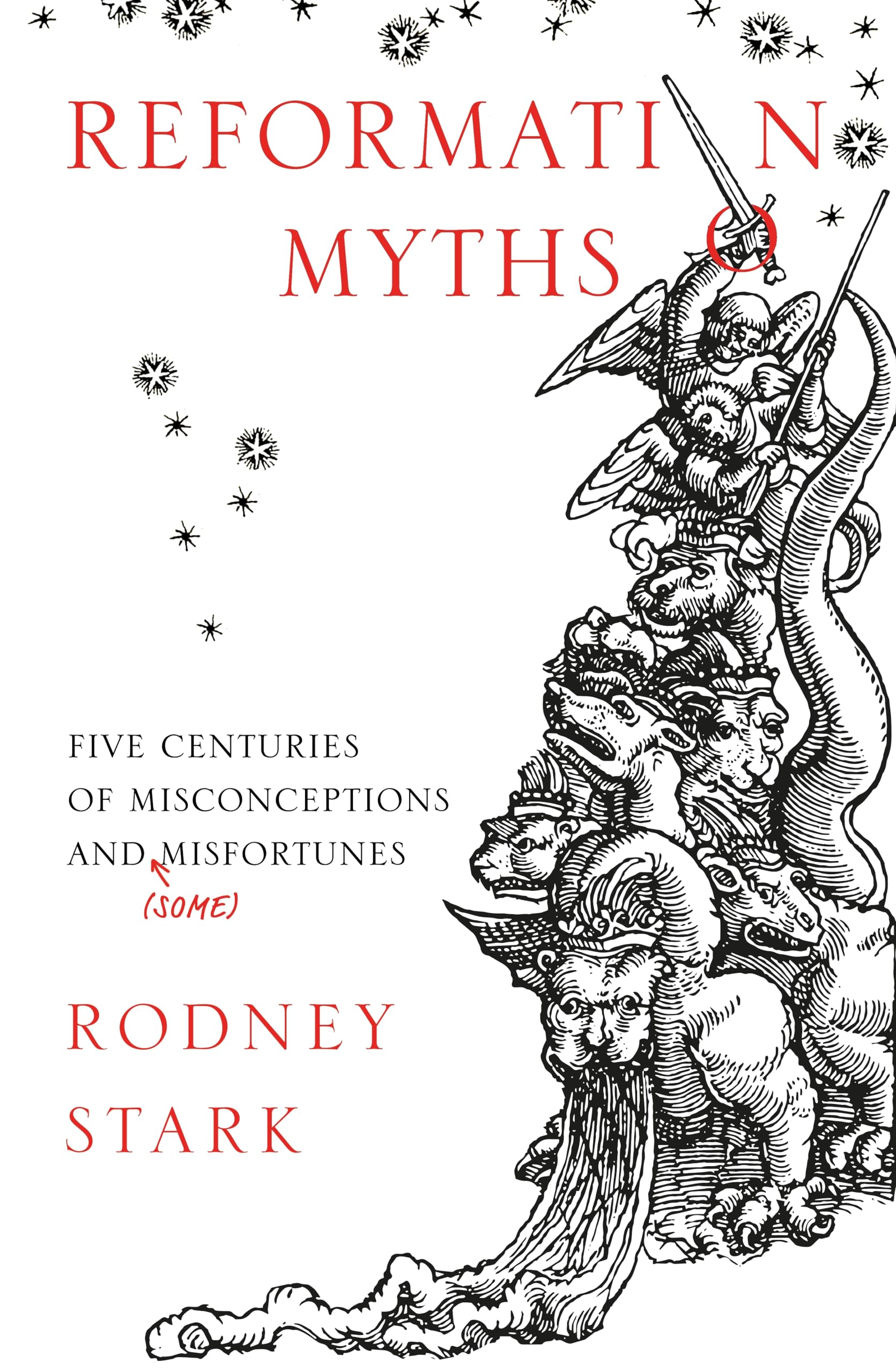 Reformation Myths: Five Centuries of Misconceptions and (Some) Misfortunes Books