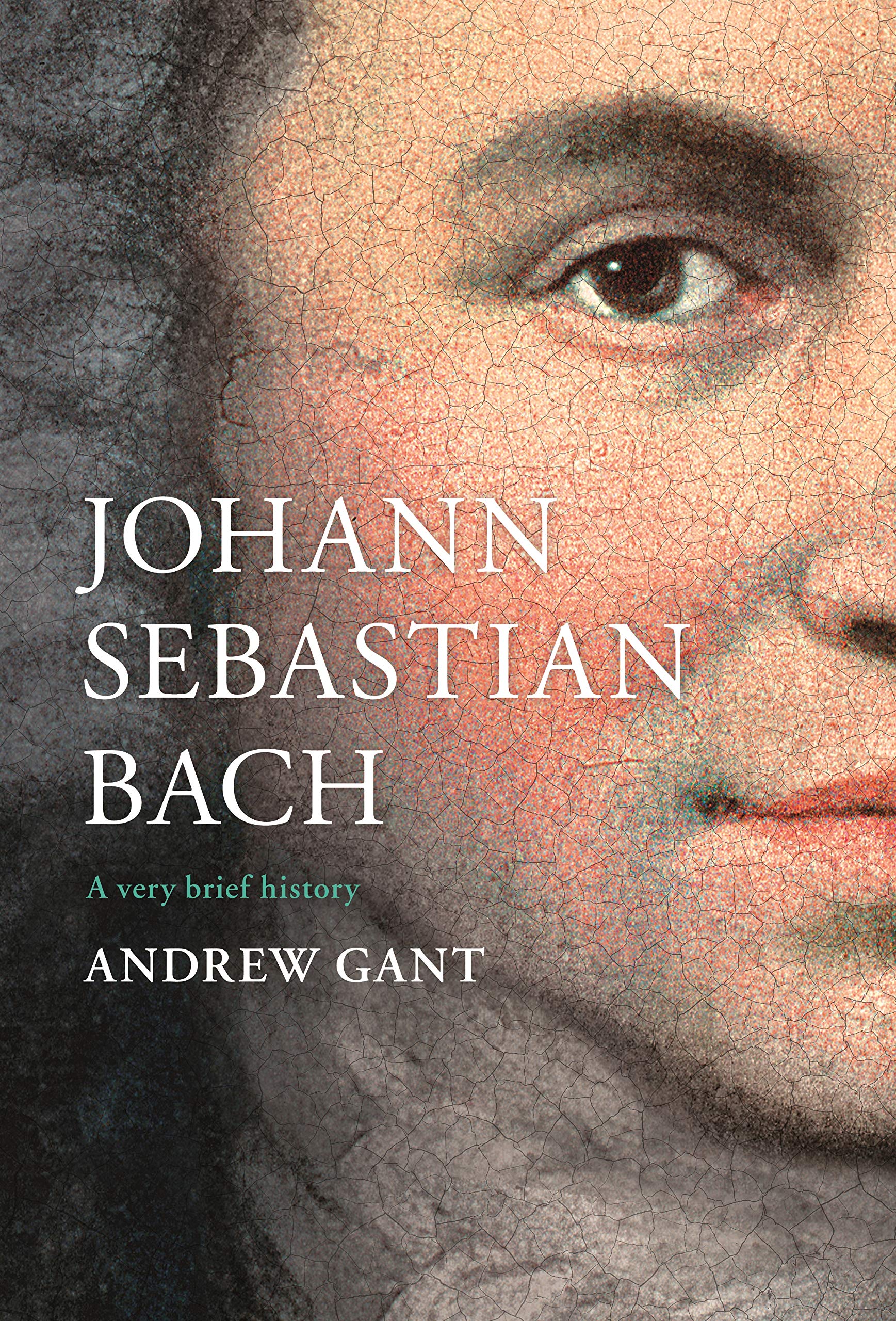Johann Sebastian Bach: A Very Brief History (Very Brief Histories) Politics & Society