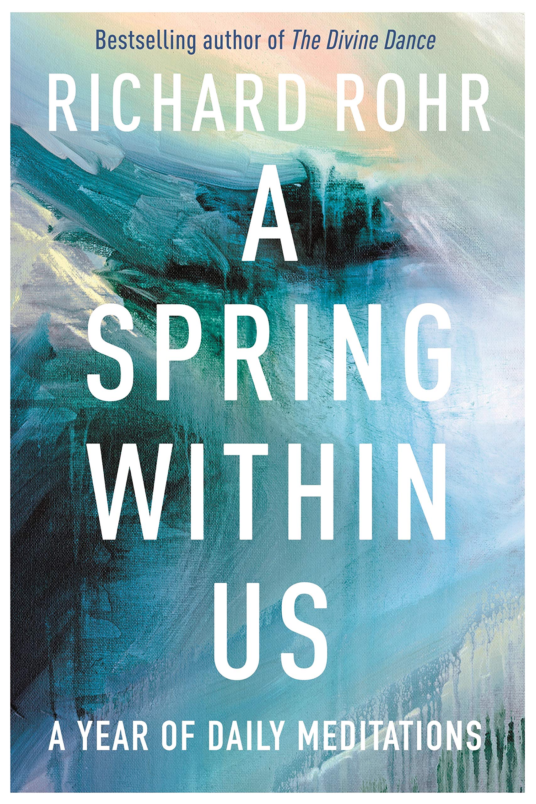 A Spring Within Us: A Year of Daily Meditations Religion & Esotericism