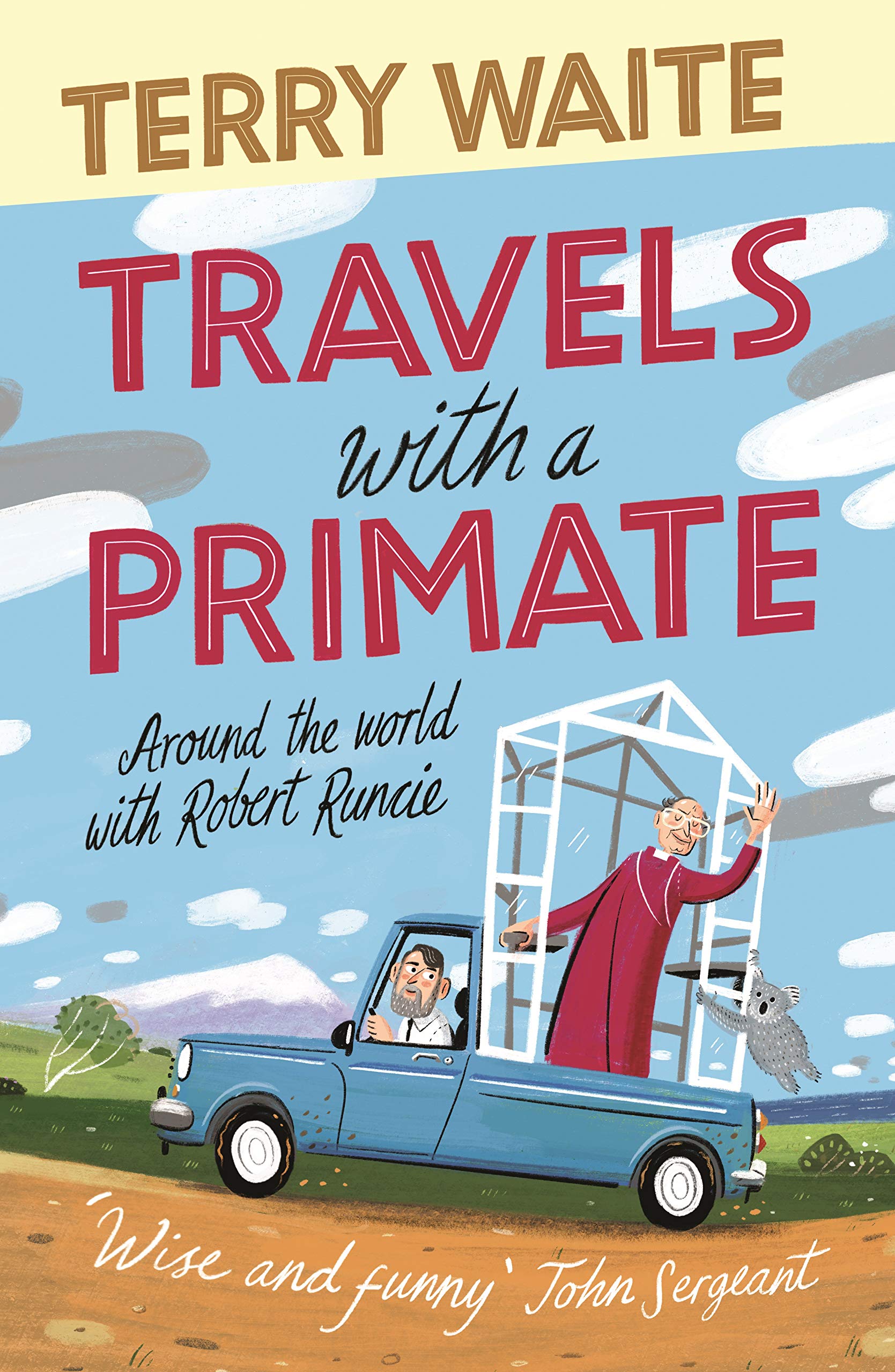 Travels with a Primate: Around the World with Robert Runcie Politics & Society