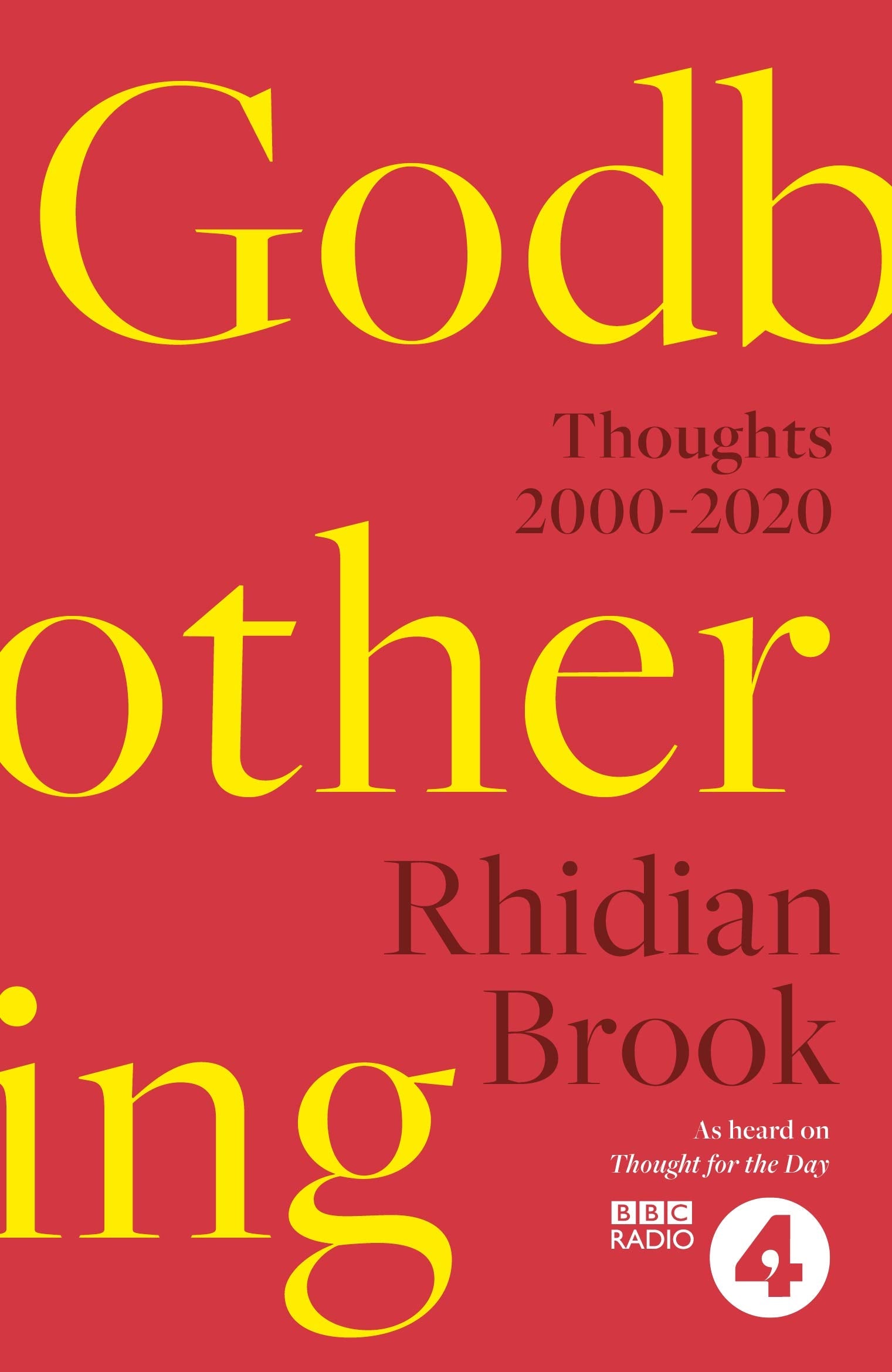 Godbothering: Thoughts, 2000-2020 - As heard on 'Thought for the Day' on BBC Radio 4 Religion & Esotericism