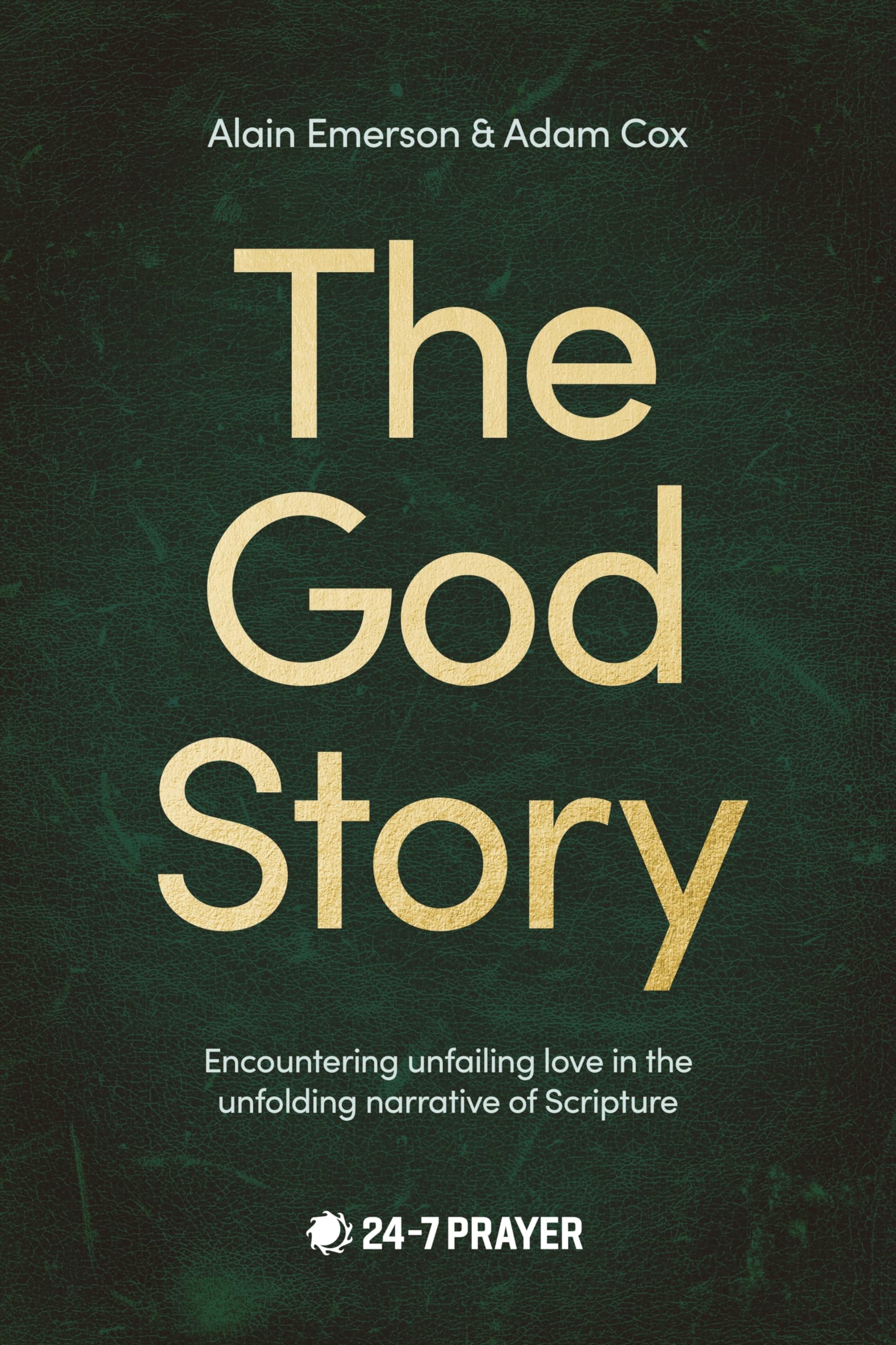 The God Story: Encountering Unfailing Love in the Unfolding Narrative of Scripture Religion & Esotericism