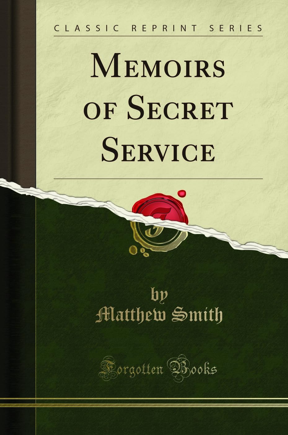 Memoirs of Secret Service (Classic Reprint) Art & Literature