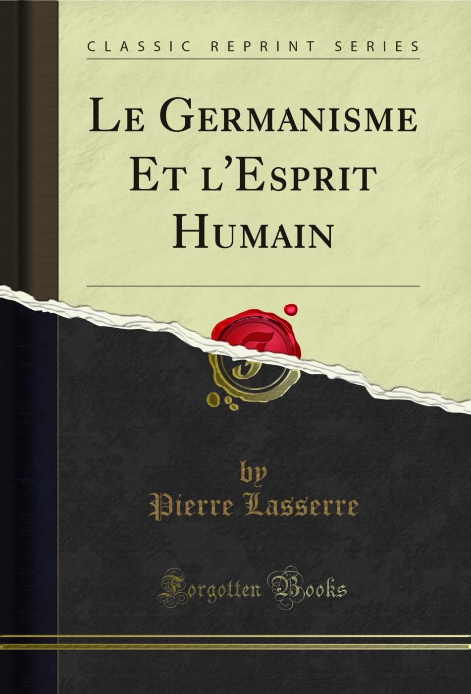 Le Germanisme Et l'Esprit Humain (Classic Reprint) Philosophy