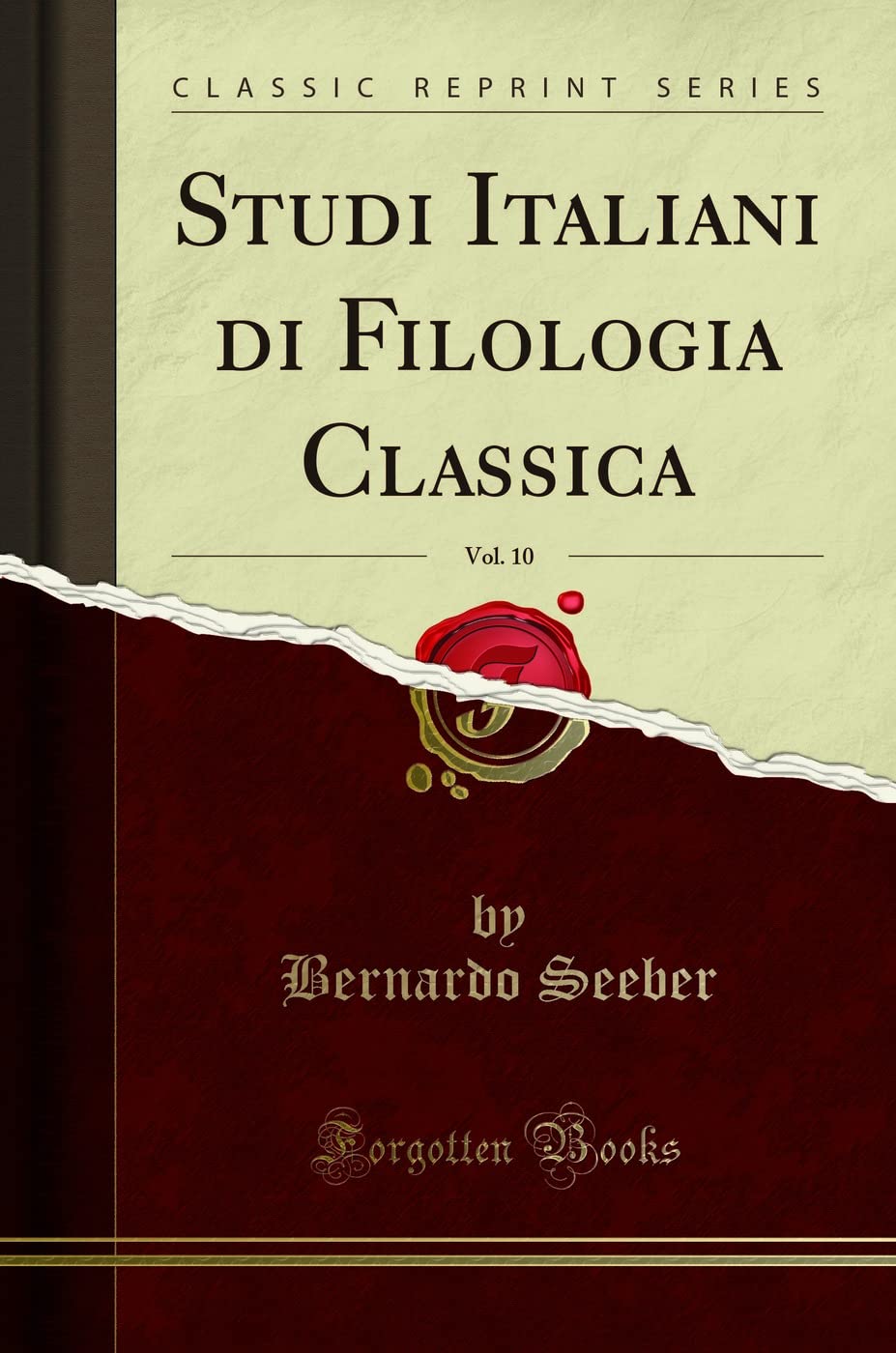 Studi Italiani di Filologia Classica, Vol. 10 (Classic Reprint) Foreign Languages ​​& Dictionaries