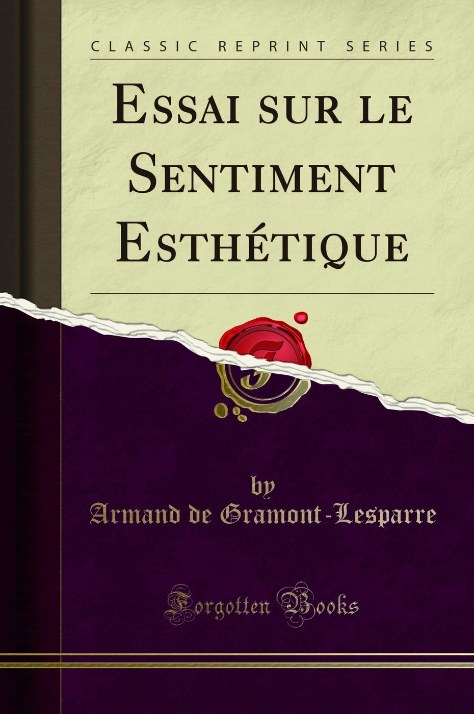 Essai sur le Sentiment Esthétique (Classic Reprint) Social Sciences