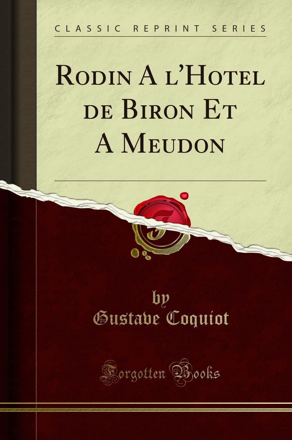 Rodin A l'Hotel de Biron Et A Meudon (Classic Reprint) Social Sciences