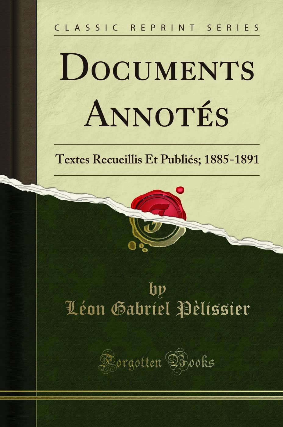 Documents Annotés: Textes Recueillis Et Publiés; 1885-1891 (Classic Reprint) Essays & Short Stories