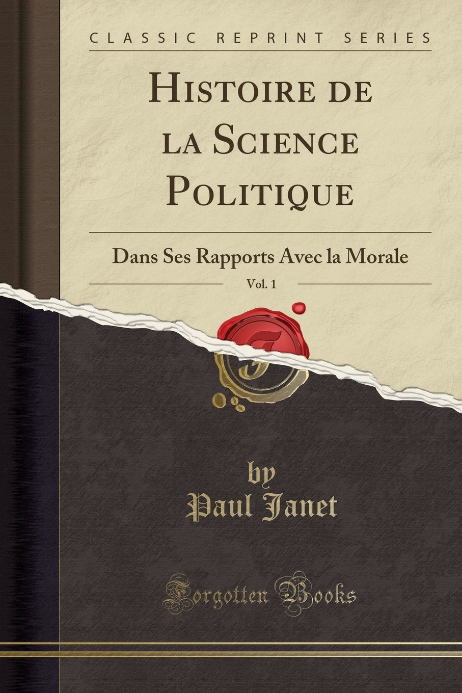Histoire de la Science Politique, Vol. 1: Dans Ses Rapports Avec La Morale (Classic Reprint) book