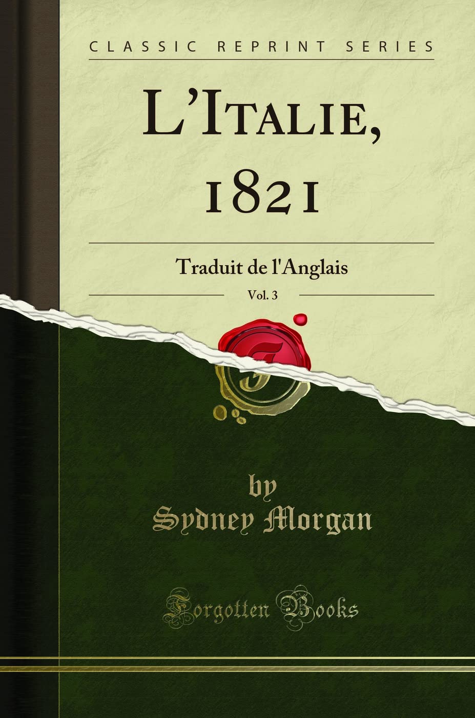 L'Italie, 1821, Vol. 3: Traduit de l'Anglais (Classic Reprint) book