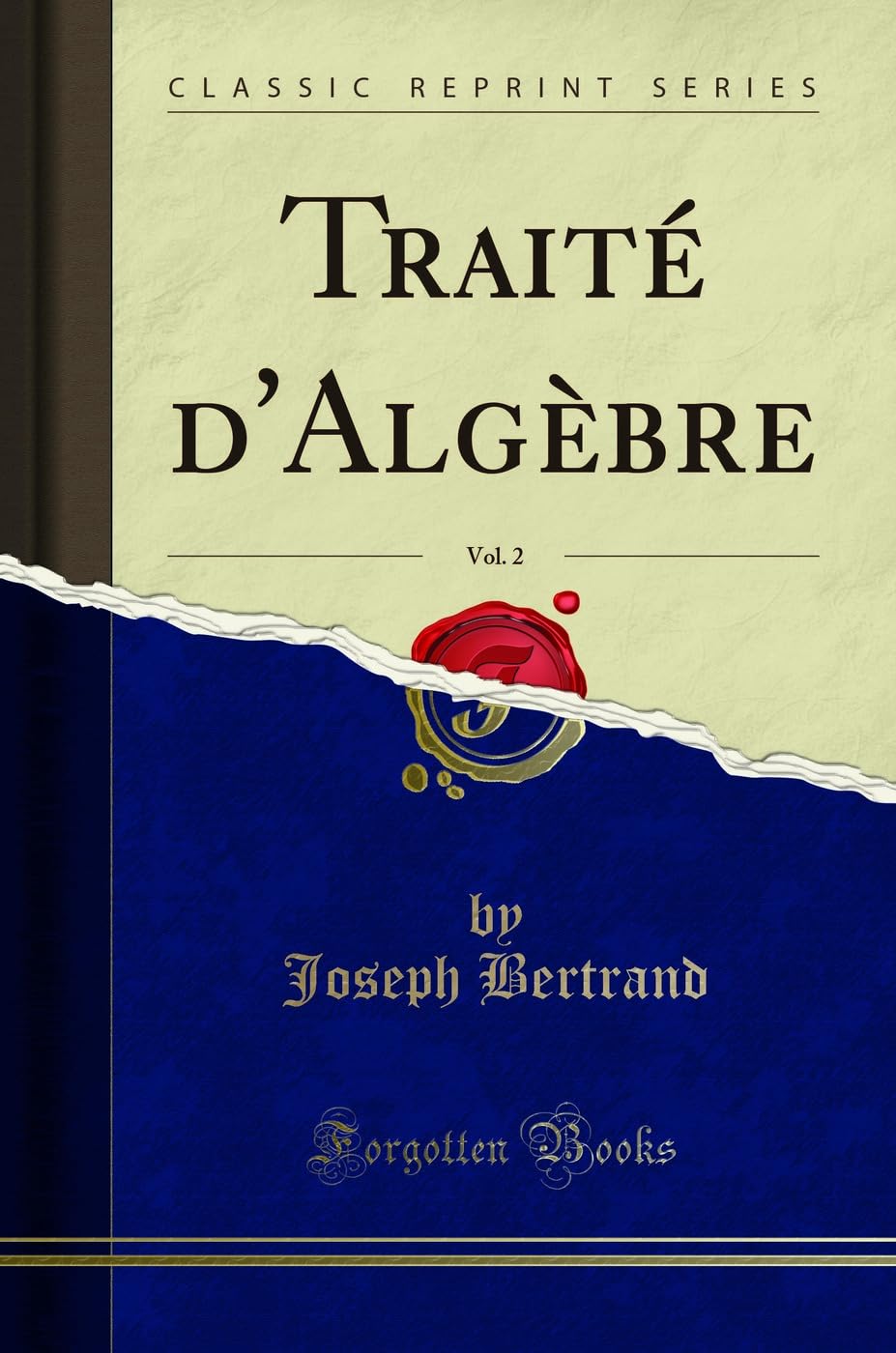 Traité d'Algèbre, Vol. 2 (Classic Reprint) book