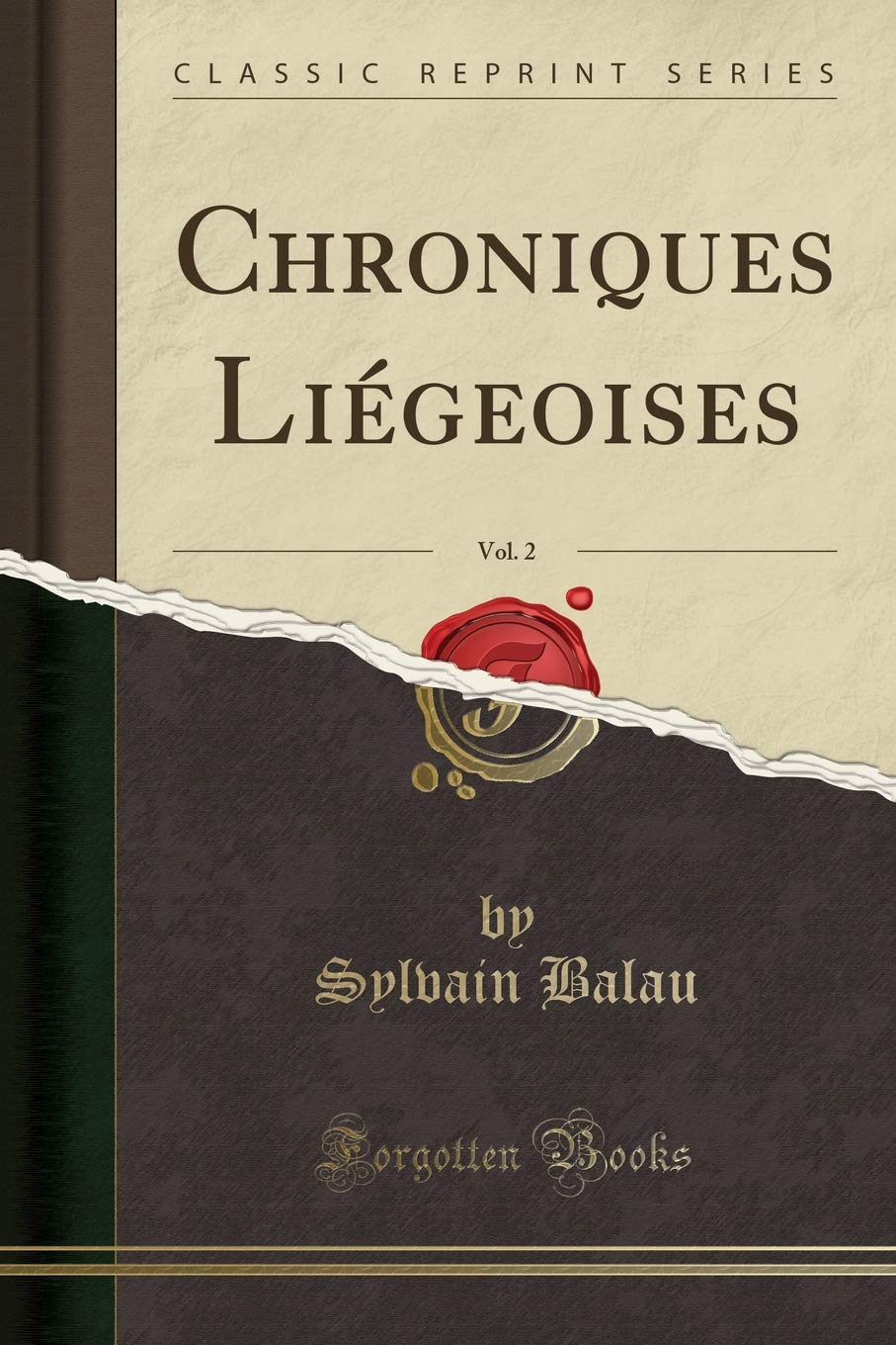 Chroniques Liégeoises, Vol. 2 (Classic Reprint) book