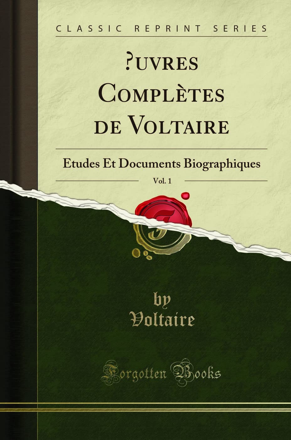 uvres Complètes de Voltaire, Vol. 1: Études Et Documents Biographiques (Classic Reprint) book