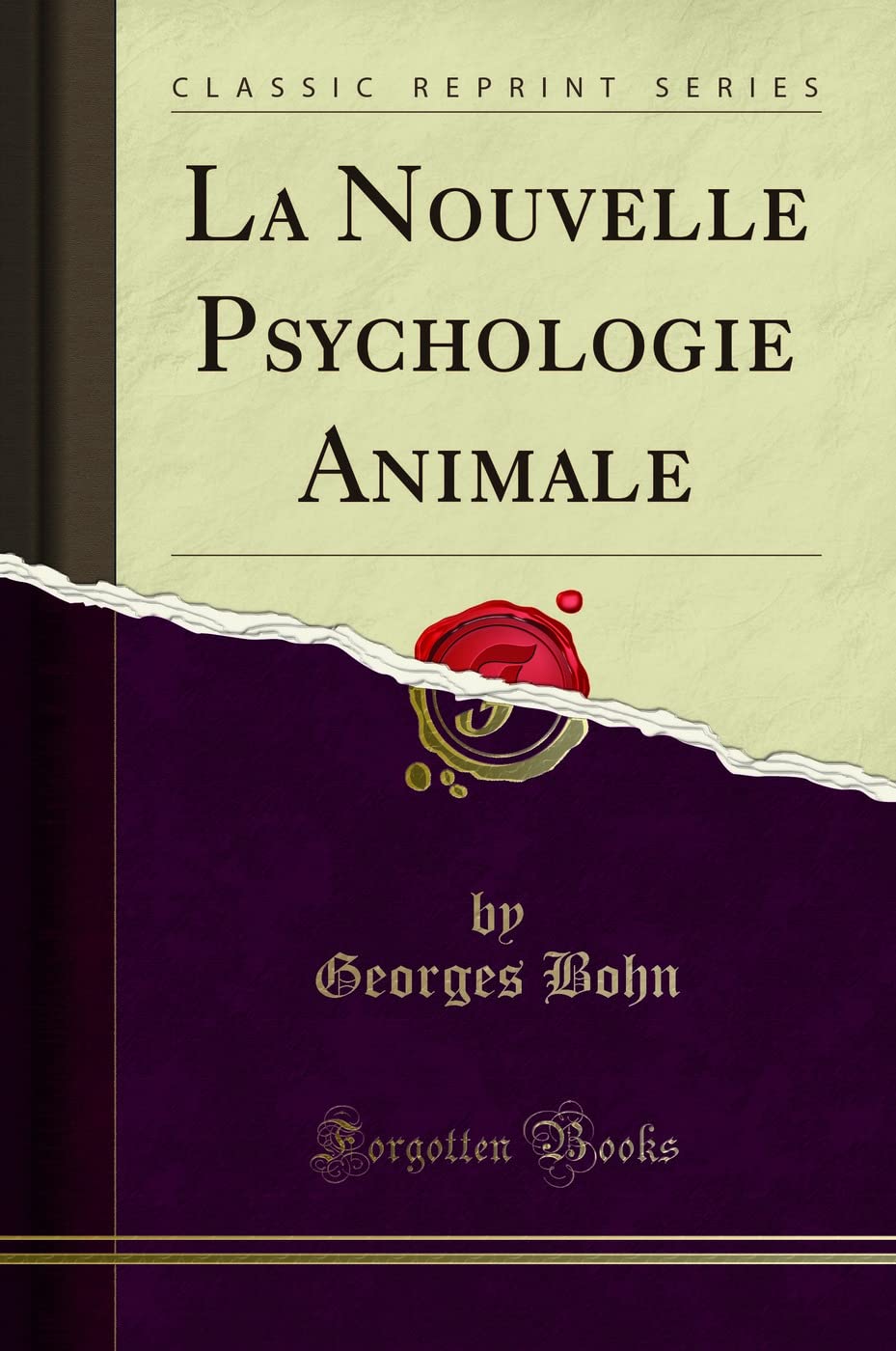 La Nouvelle Psychologie Animale (Classic Reprint) book