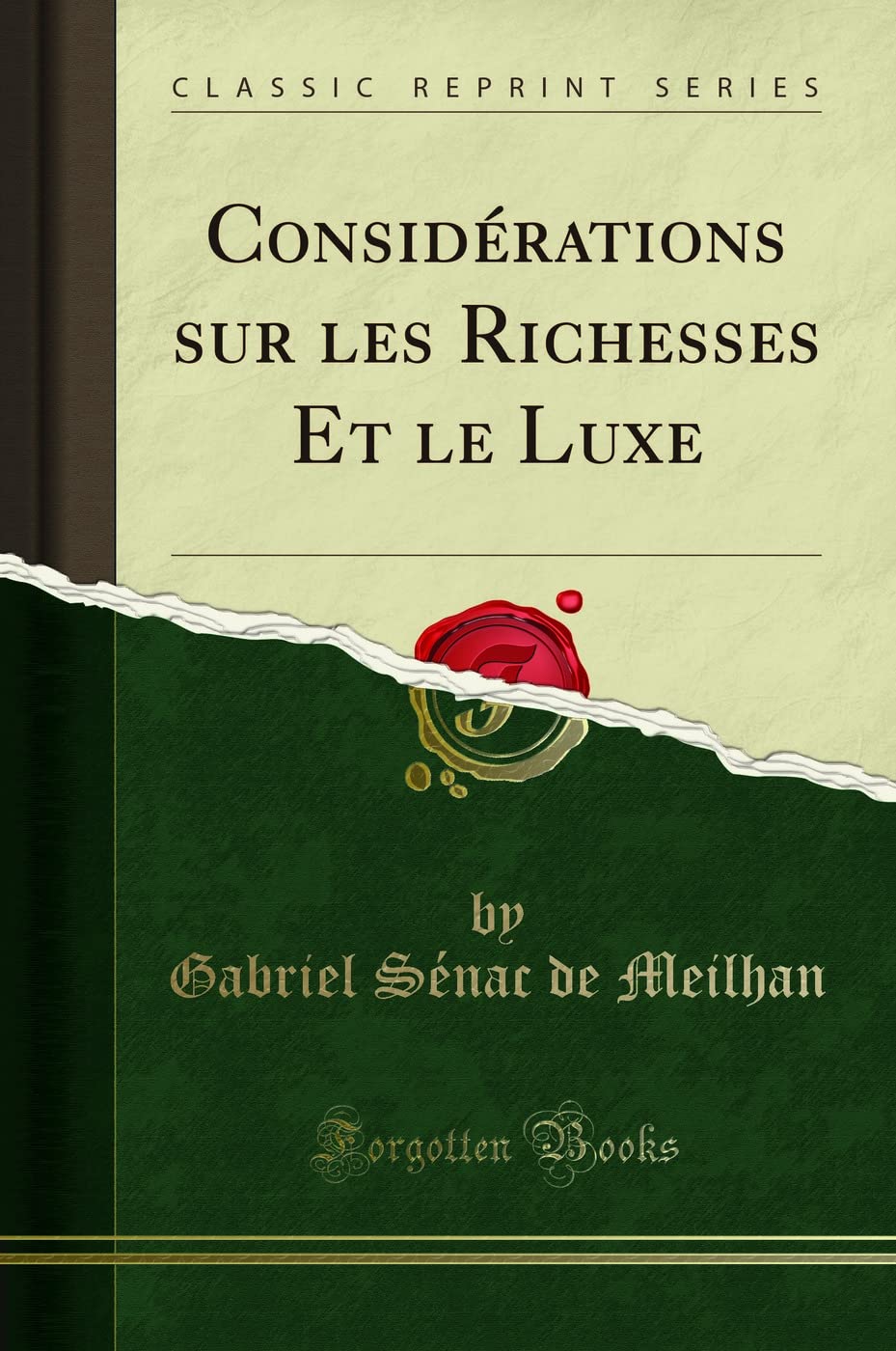 Considérations Sur Les Richesses Et Le Luxe (Classic Reprint) book
