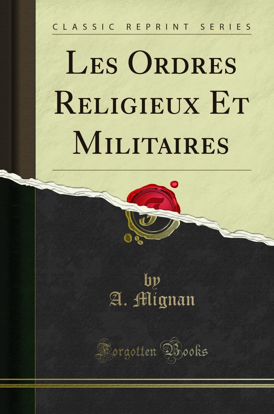 Les Ordres Religieux Et Militaires (Classic Reprint) book