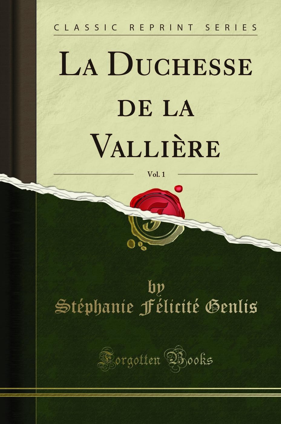 La Duchesse de la Vallière, Vol. 1 (Classic Reprint) book