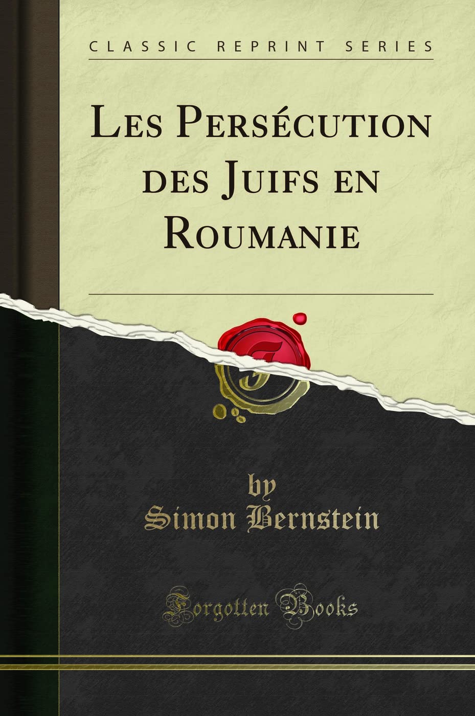 Les Persécution Des Juifs En Roumanie (Classic Reprint) book