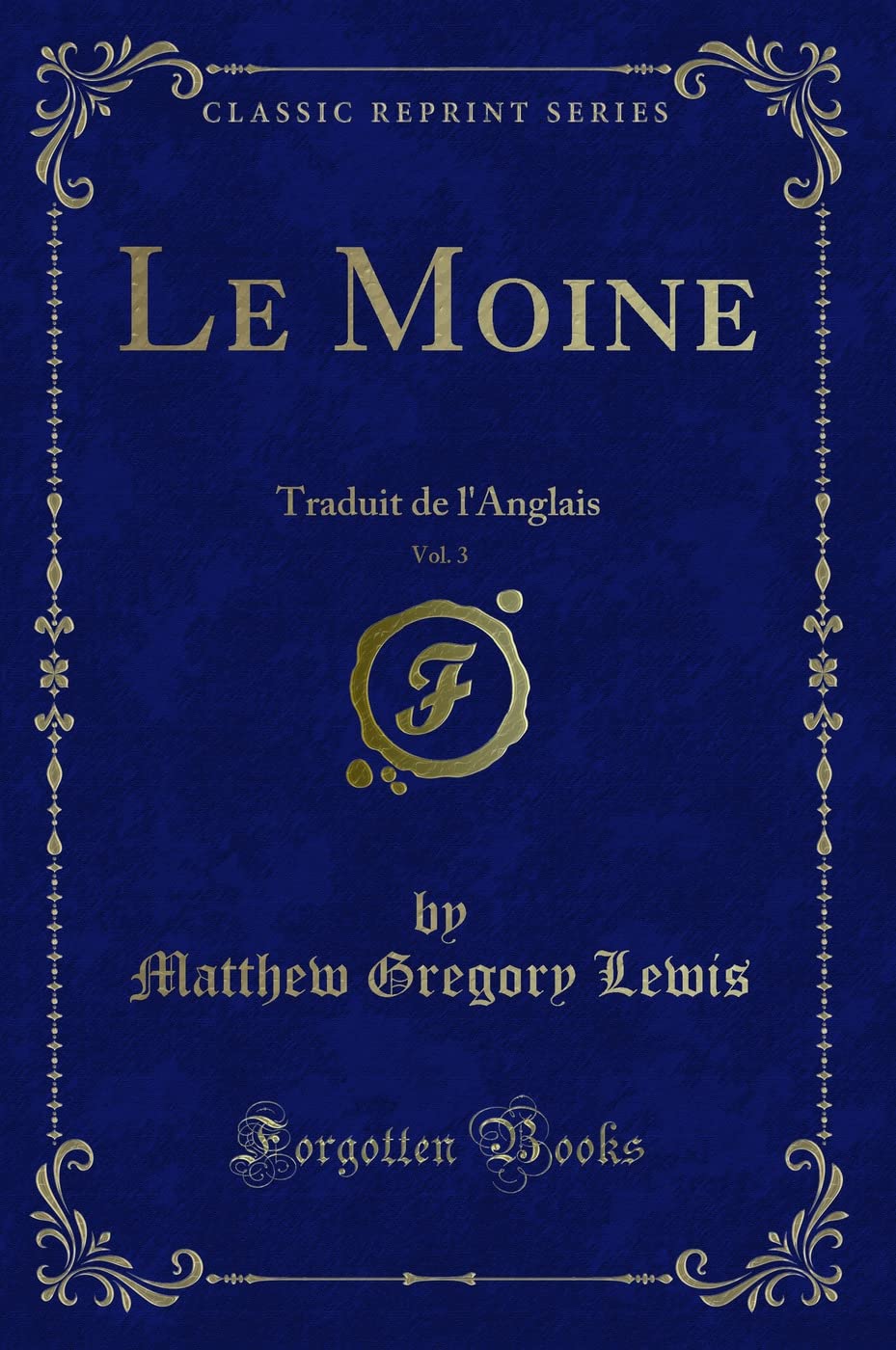 Le Moine, Vol. 3: Traduit de l'Anglais (Classic Reprint) book