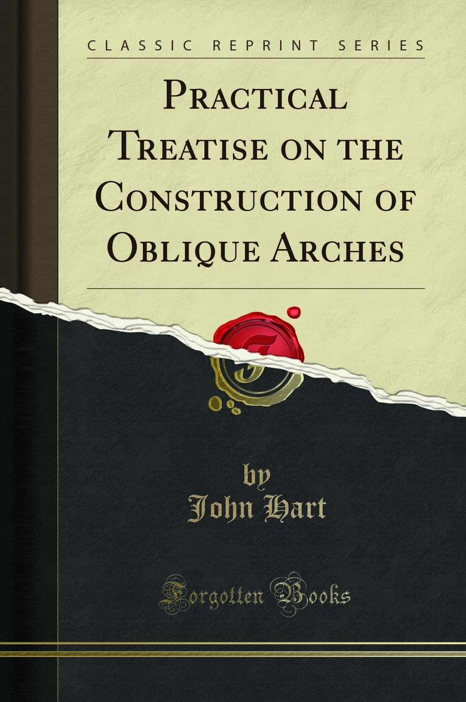 Practical Treatise on the Construction of Oblique Arches (Classic Reprint) book