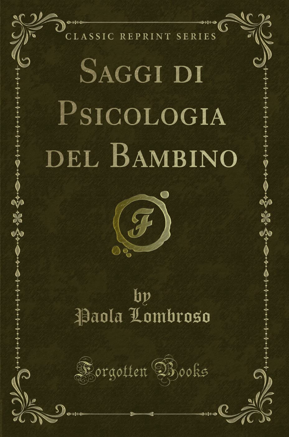 Saggi di Psicologia del Bambino (Classic Reprint) Contemporary Romance
