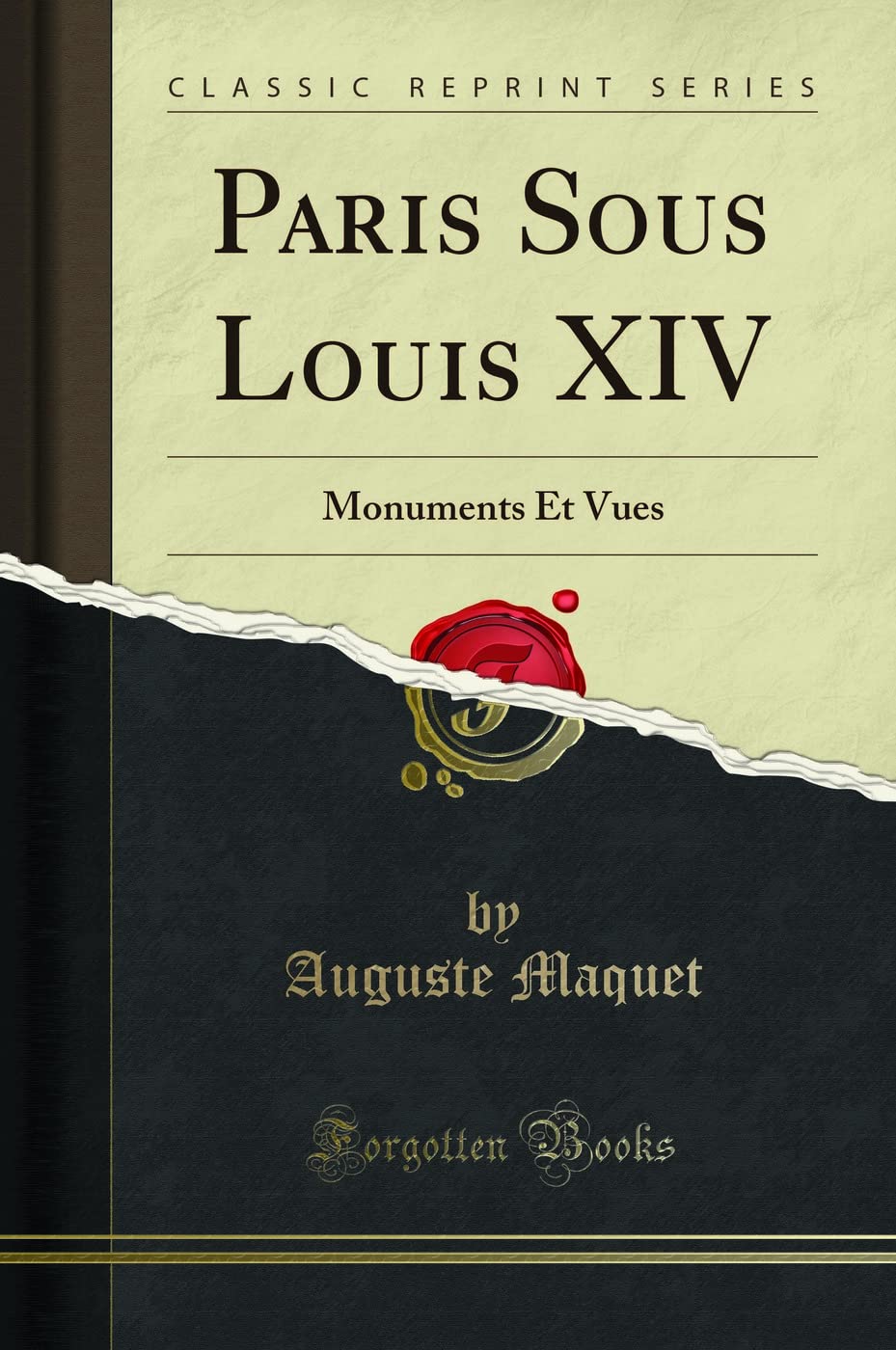 Paris Sous Louis XIV: Monuments Et Vues (Classic Reprint) book
