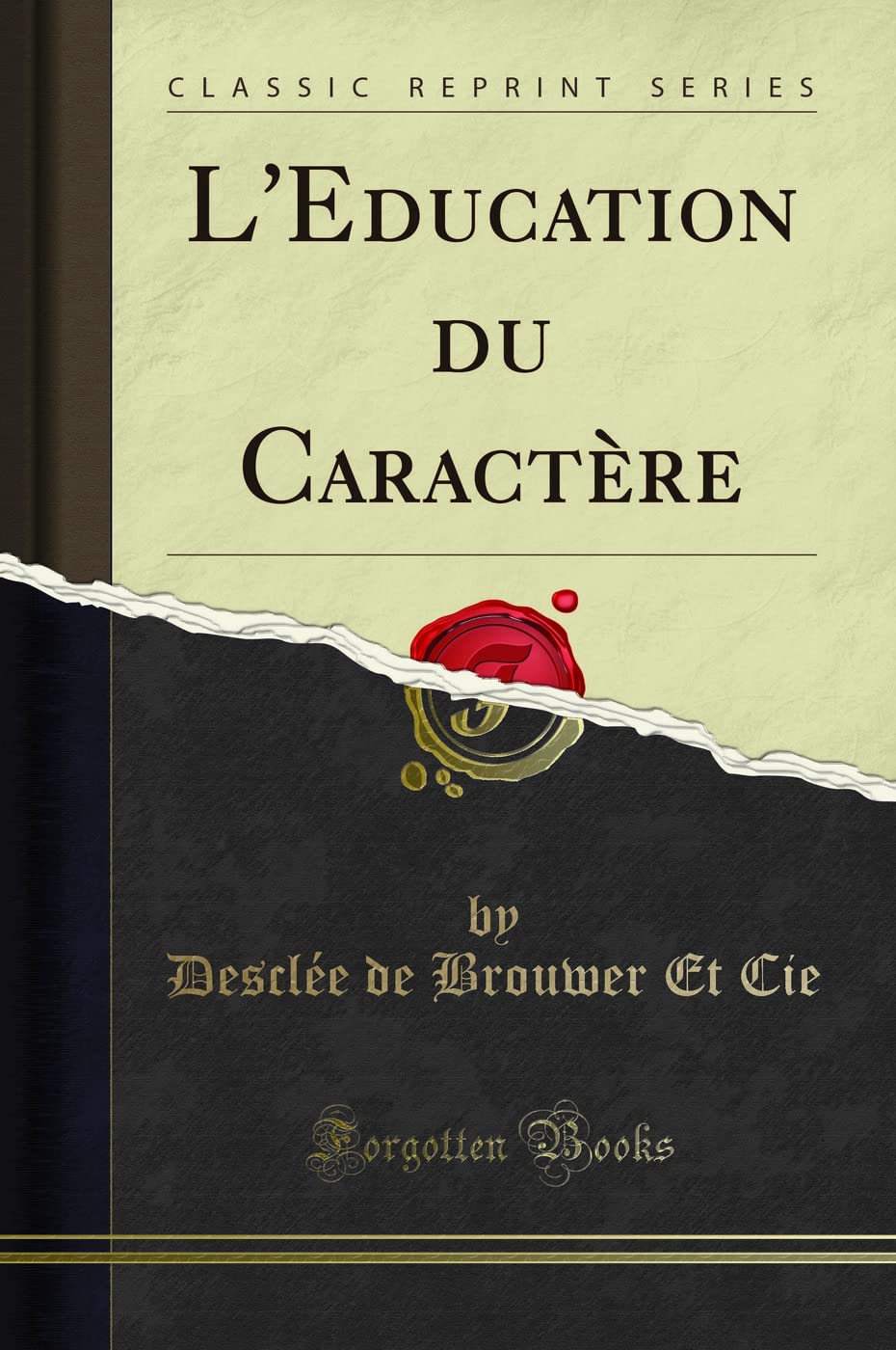 L'Education Du Caractère (Classic Reprint) book