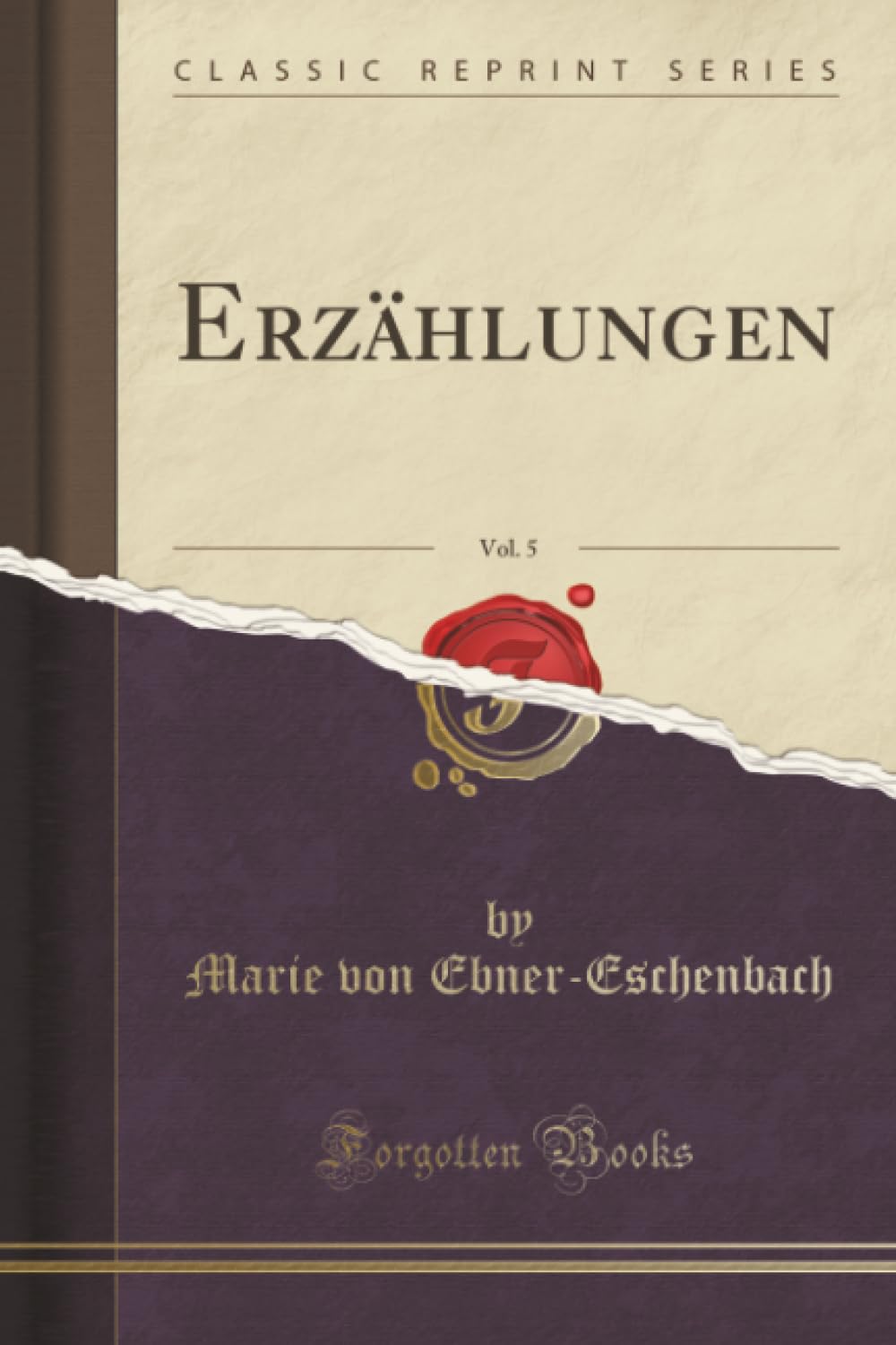 Erzählungen, Vol. 5 (Classic Reprint) Classics