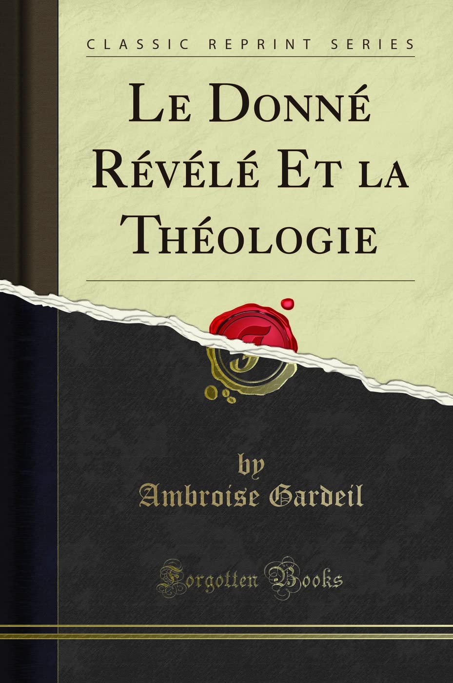 Le Donné Révélé Et la Théologie (Classic Reprint) book
