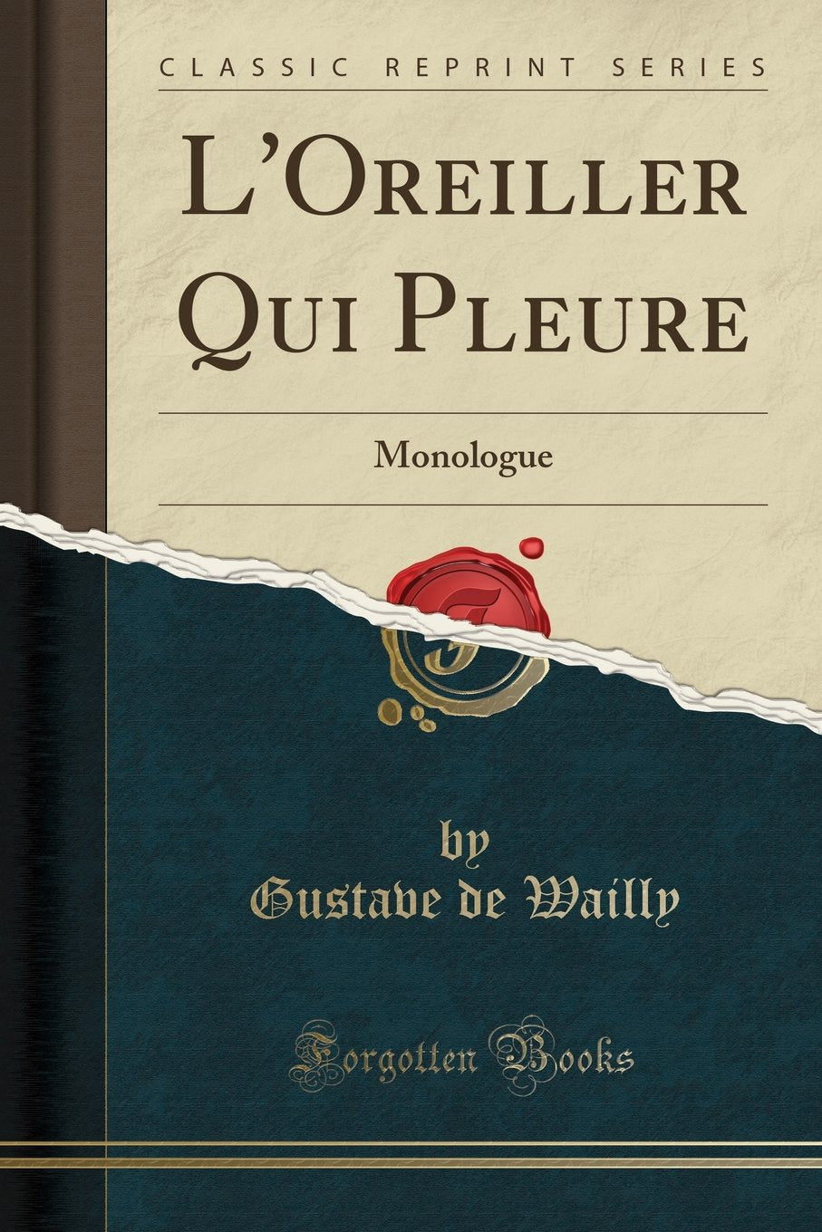 L'Oreiller Qui Pleure: Monologue (Classic Reprint) book