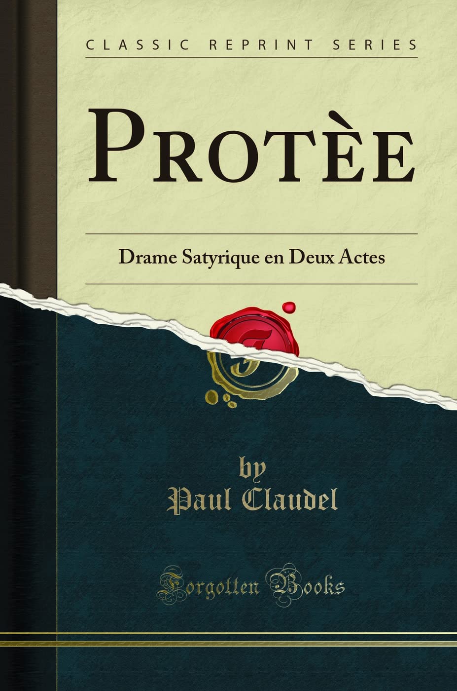 Protèe: Drame Satyrique en Deux Actes (Classic Reprint) book
