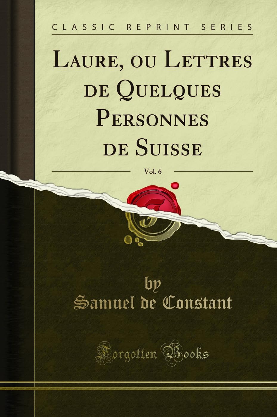Laure, Ou Lettres de Quelques Personnes de Suisse, Vol. 6 (Classic Reprint) book