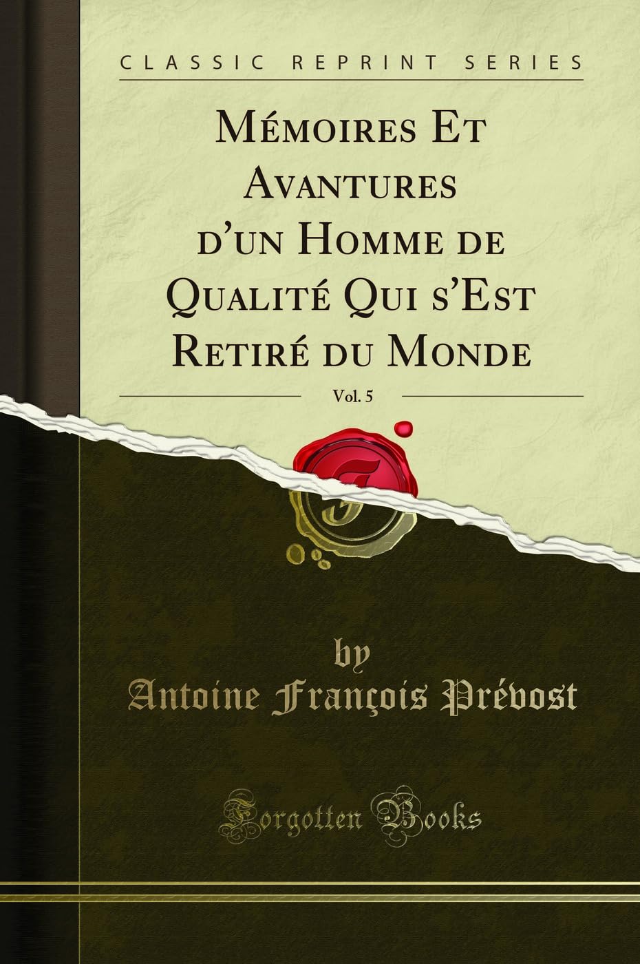Mémoires Et Avantures d'Un Homme de Qualité Qui s'Est Retiré Du Monde, Vol. 5 (Classic Reprint) book