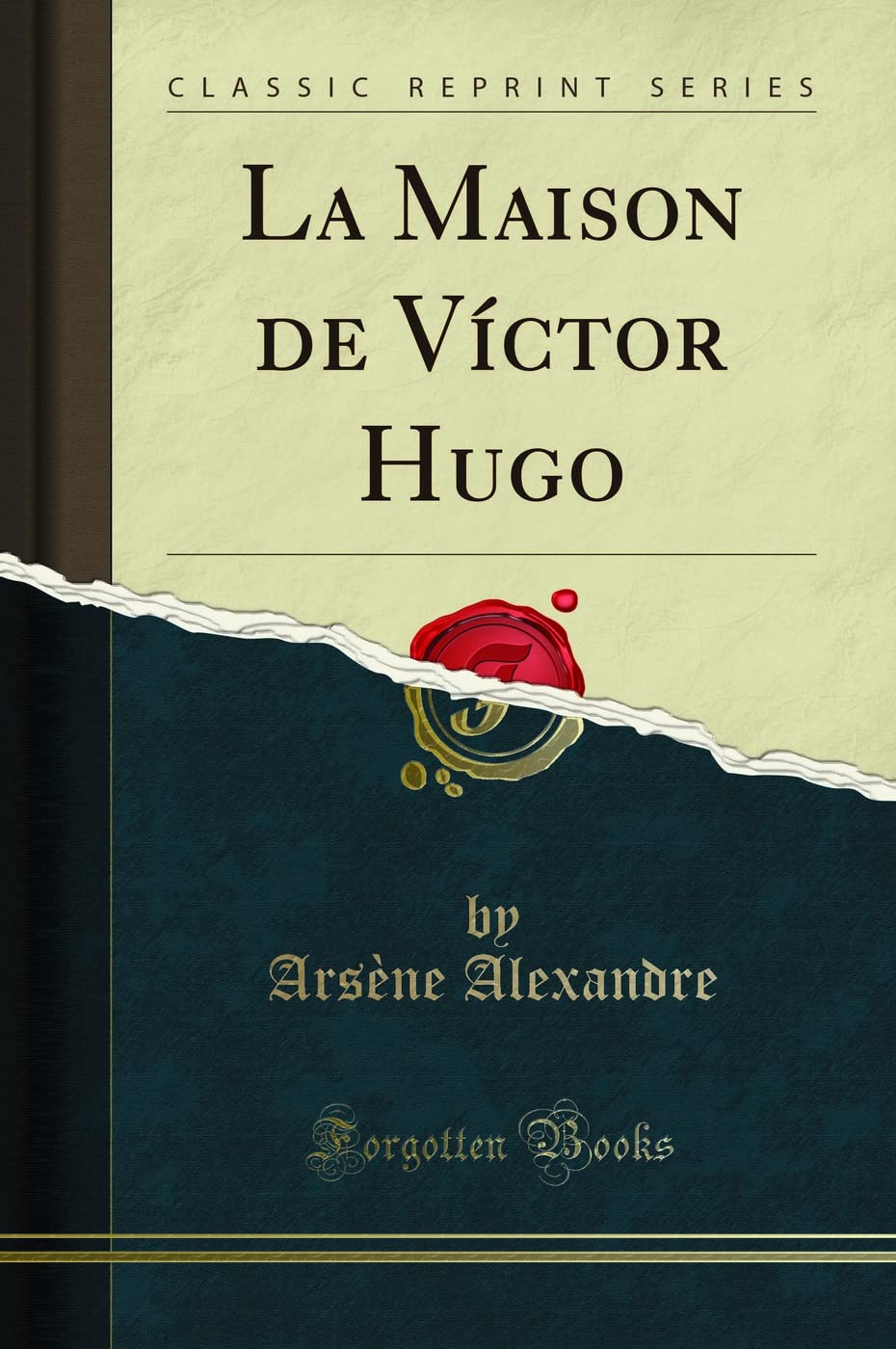 La Maison de Víctor Hugo (Classic Reprint) book