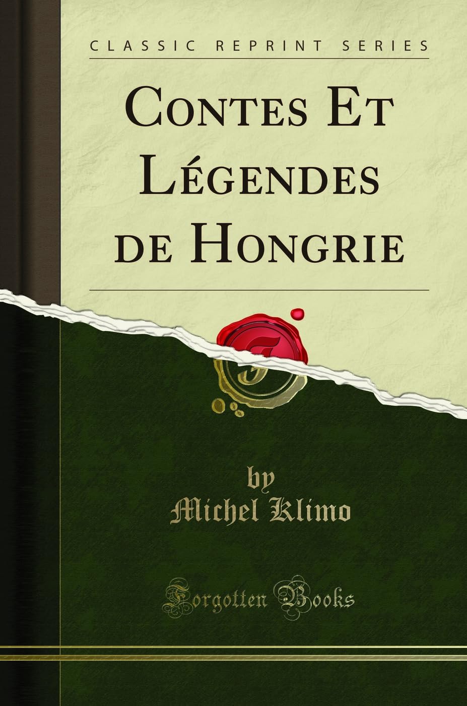 Contes Et Légendes de Hongrie (Classic Reprint) book
