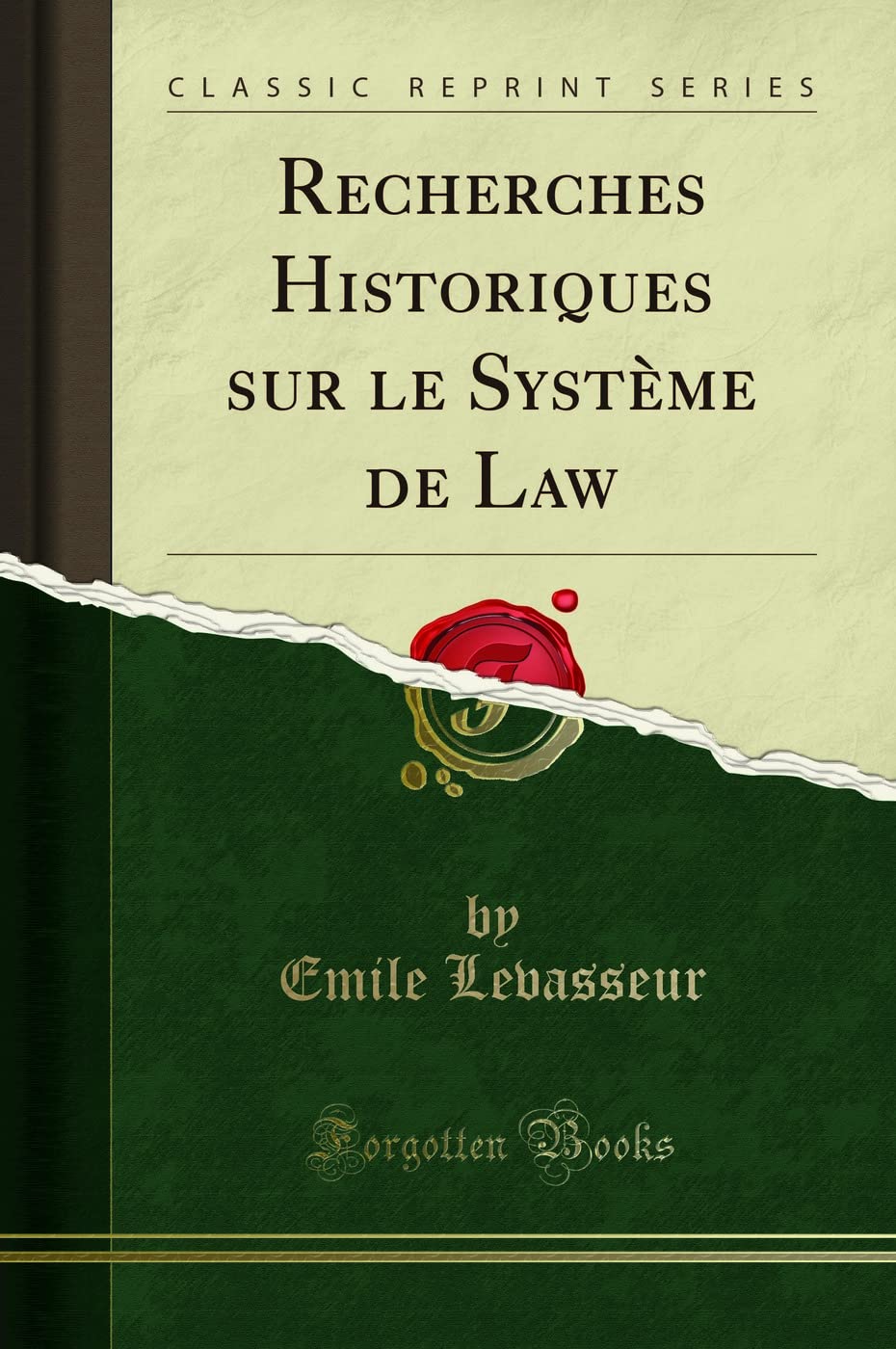 Recherches Historiques Sur Le Système de Law (Classic Reprint) book