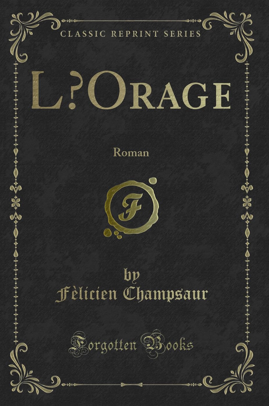 L'Orage: Roman (Classic Reprint) book