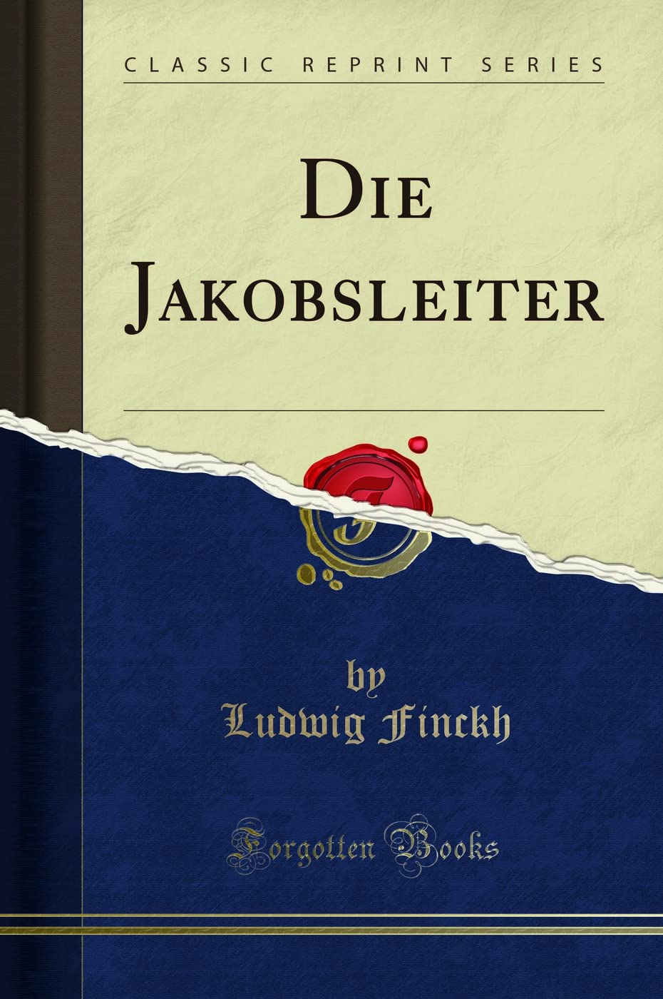 Die Jakobsleiter (Classic Reprint) Study Guides