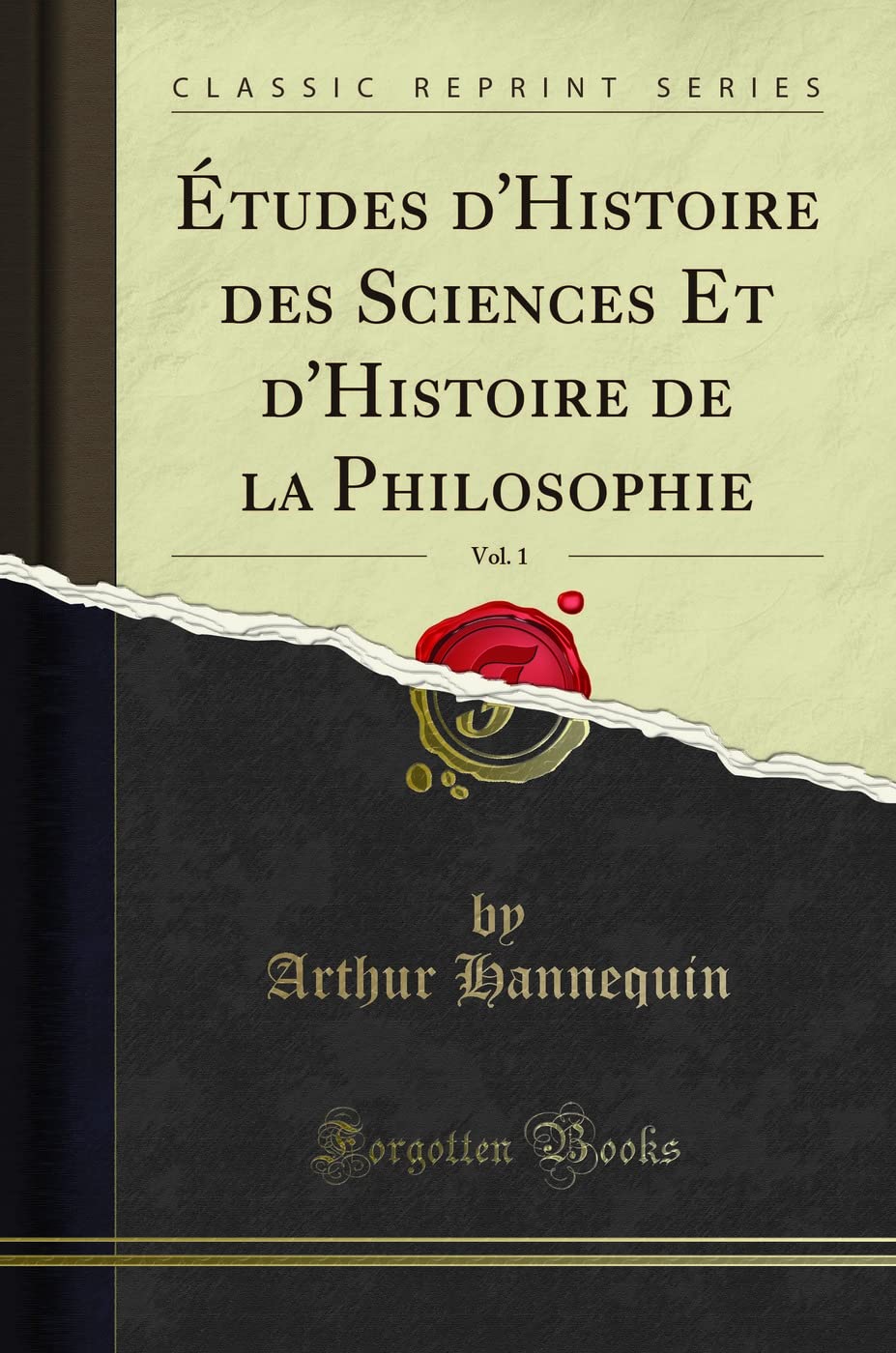 Études d'Histoire des Sciences Et d'Histoire de la Philosophie, Vol. 1 (Classic Reprint) book