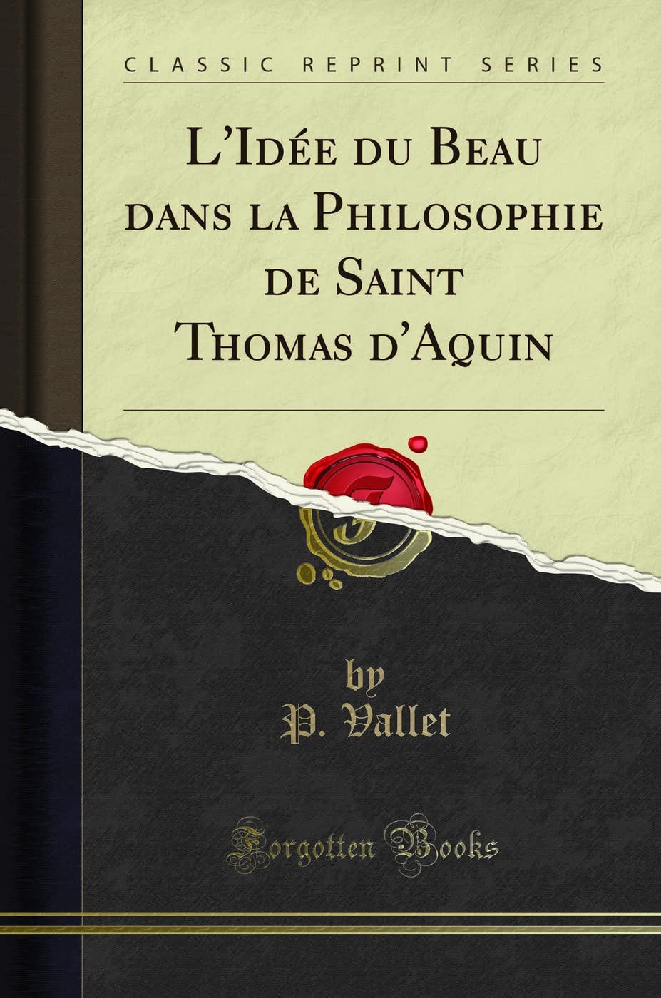 L'Idée du Beau dans la Philosophie de Saint Thomas d'Aquin (Classic Reprint) book