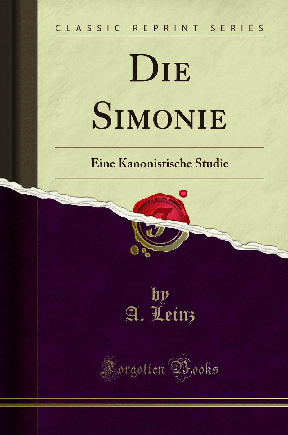 Die Simonie: Eine Kanonistische Studie (Classic Reprint) Law