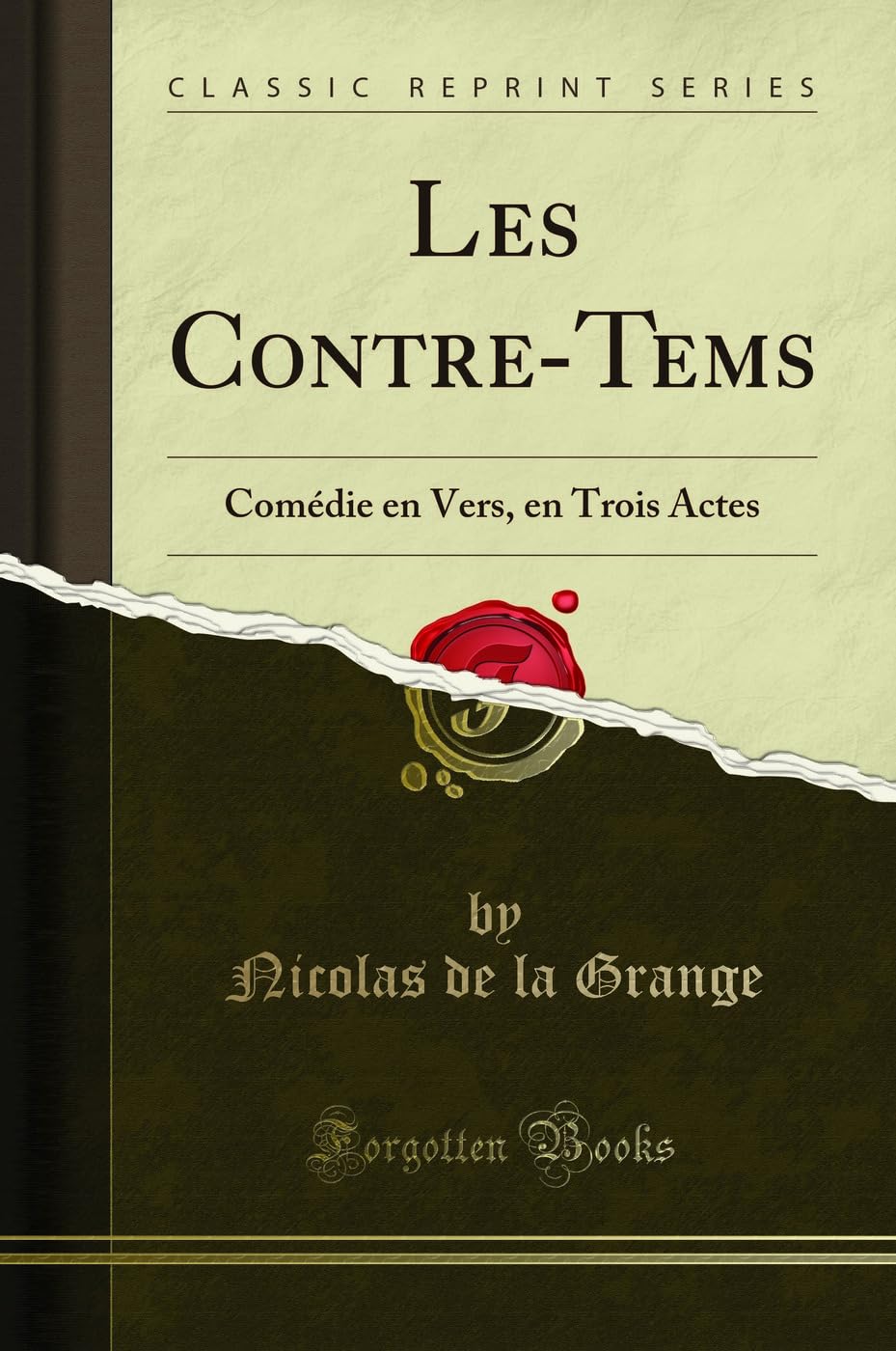 Les Contre-Tems: Comédie En Vers, En Trois Actes (Classic Reprint) book