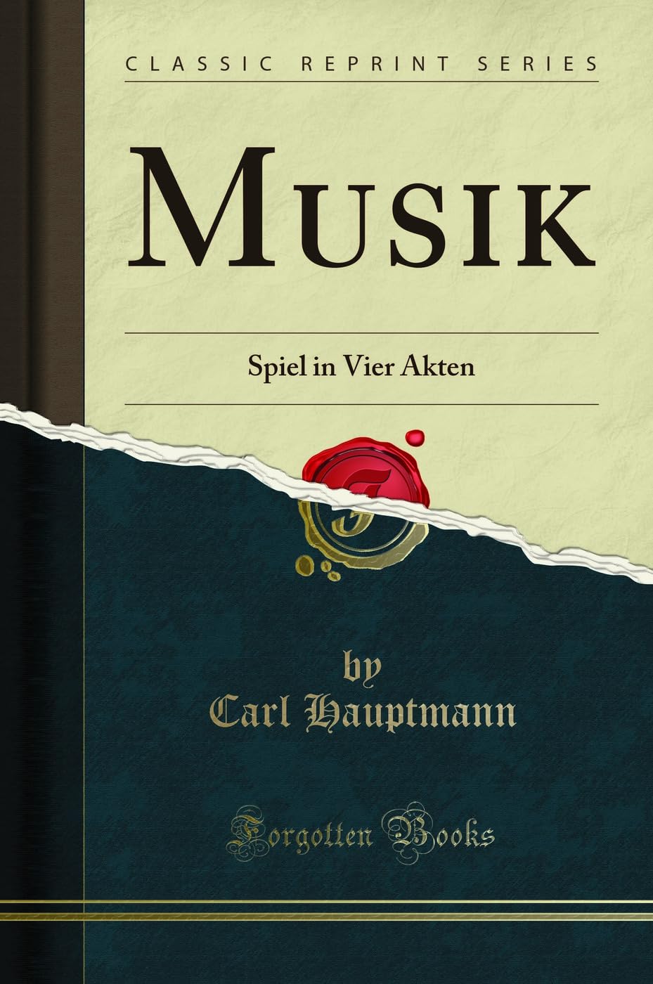 Musik: Spiel in Vier Akten (Classic Reprint) Poetry