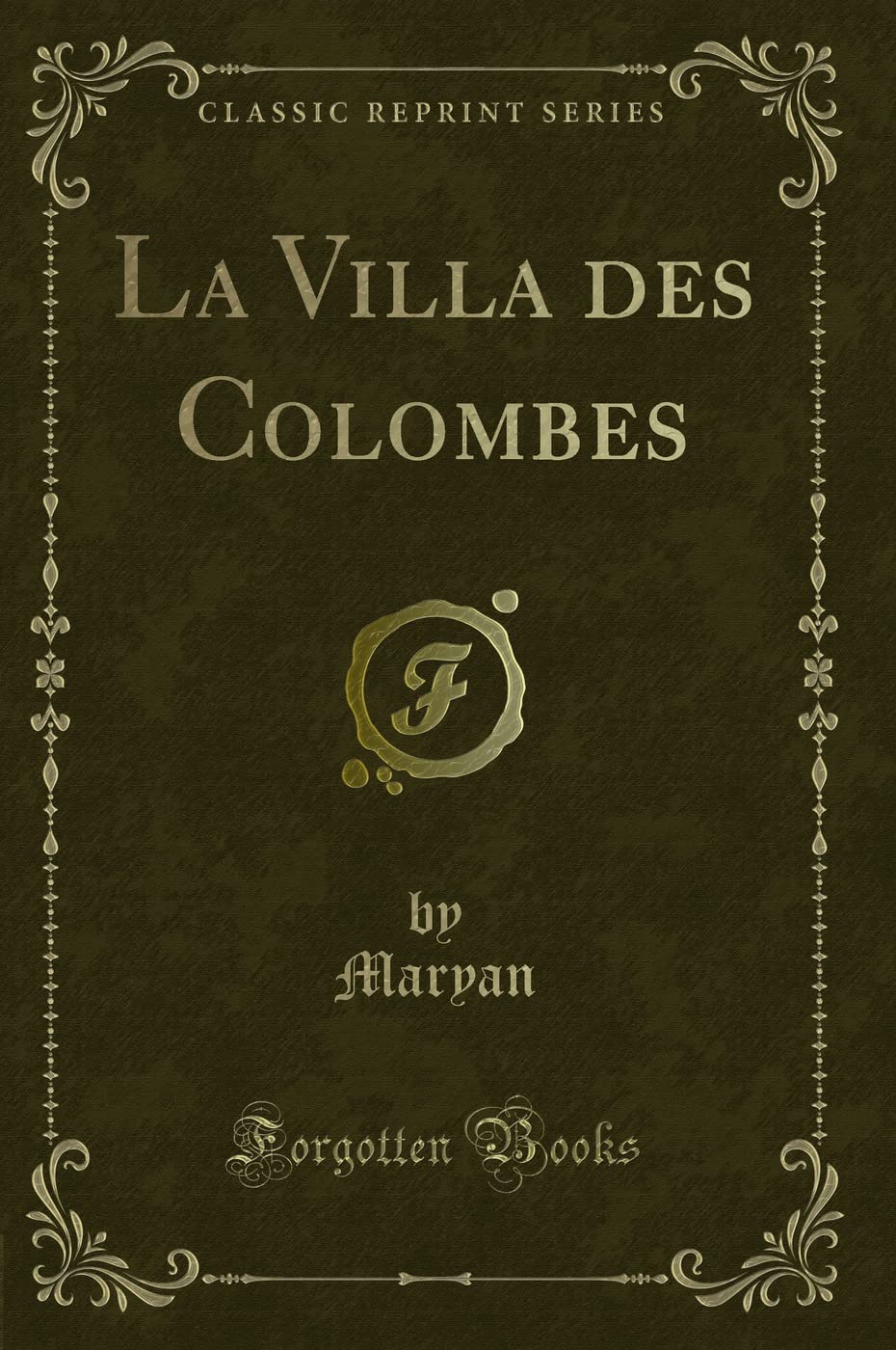 La Villa Des Colombes (Classic Reprint) book