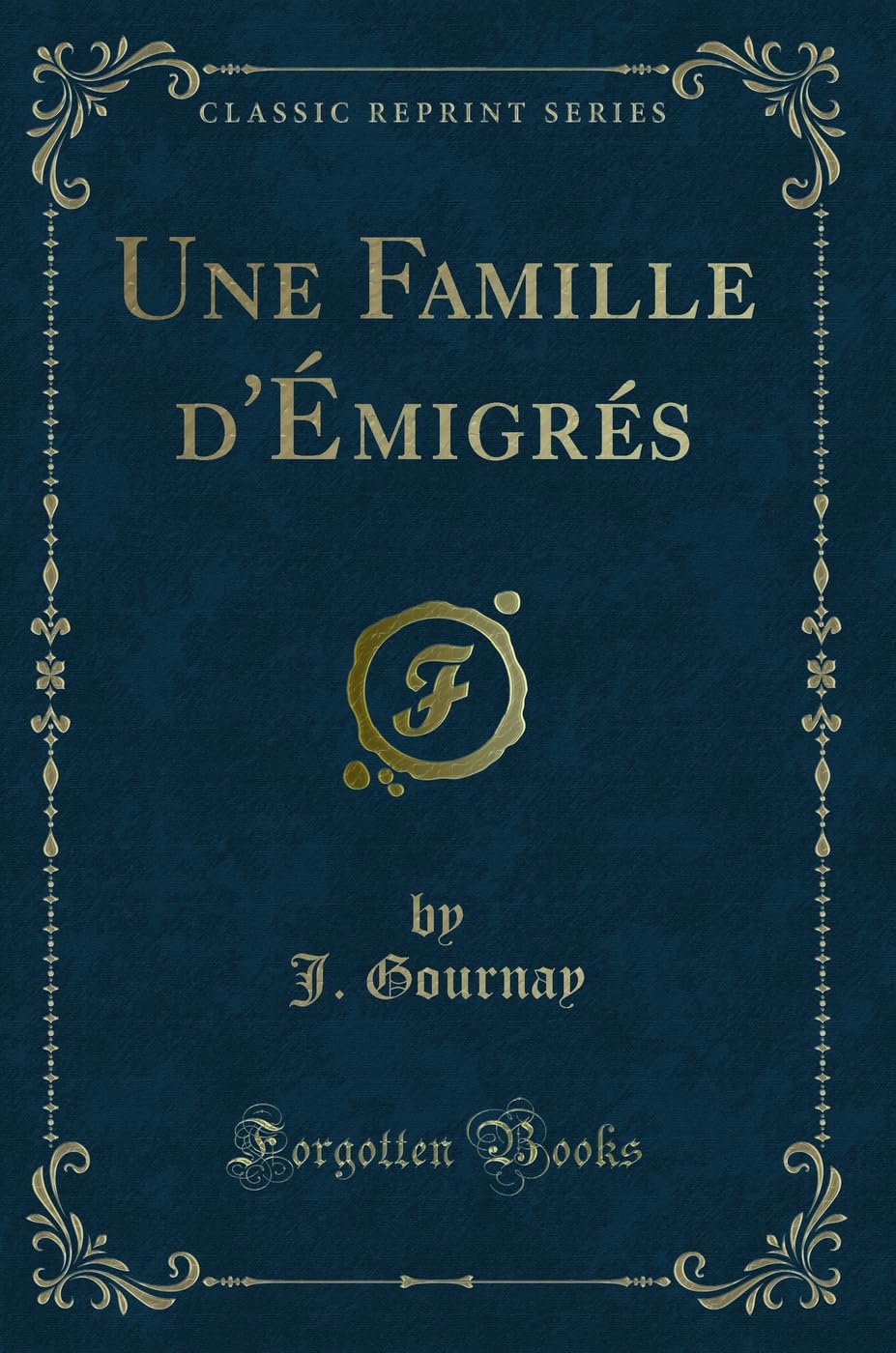 Une Famille d'Émigrés (Classic Reprint) book