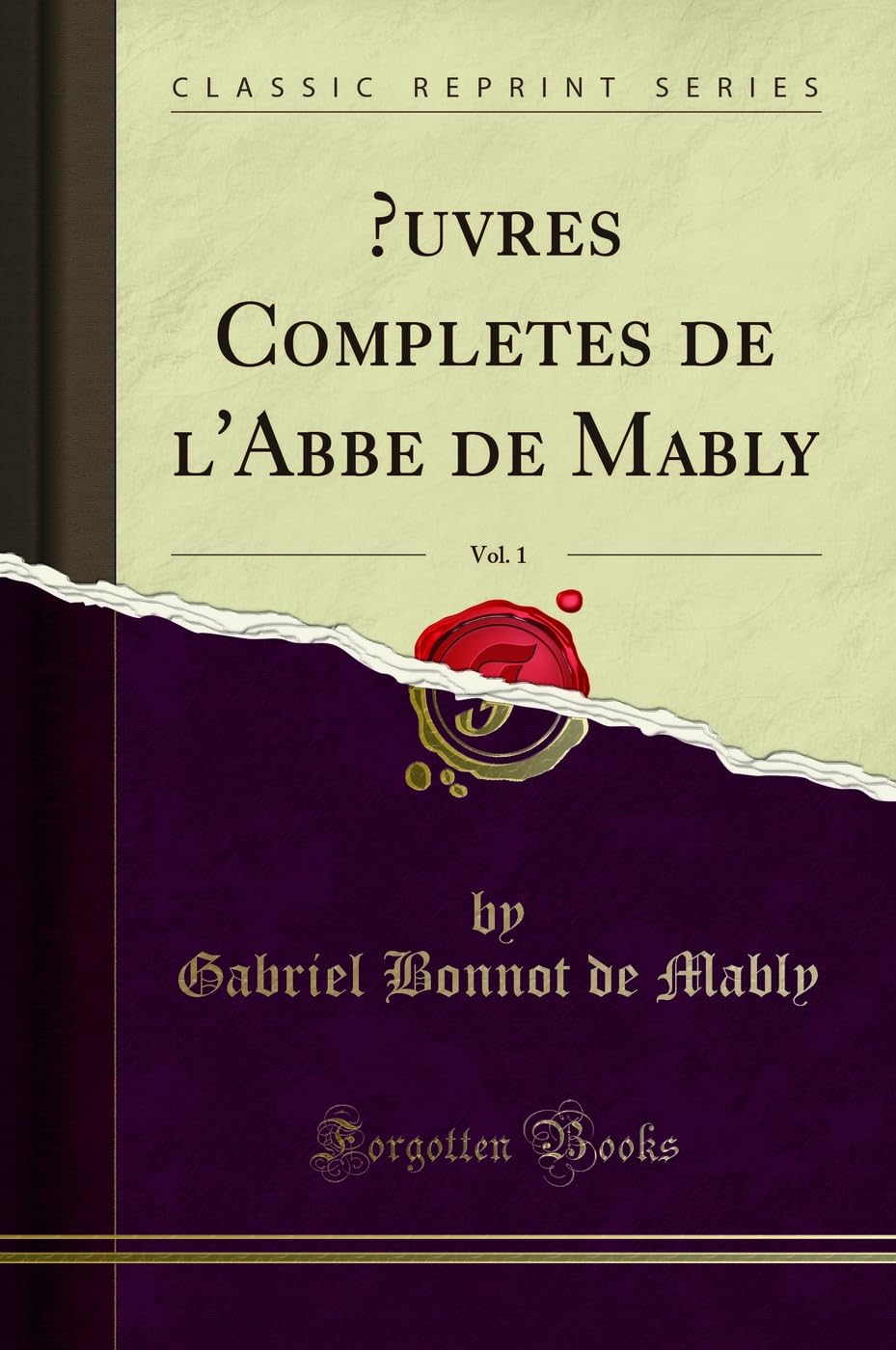 Oeuvres Completes de l'Abbe de Mably, Vol. 1 (Classic Reprint) book