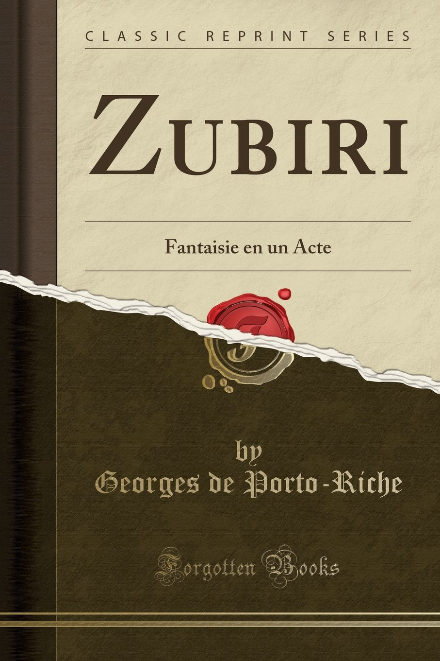 Zubiri: Fantaisie En Un Acte (Classic Reprint) book